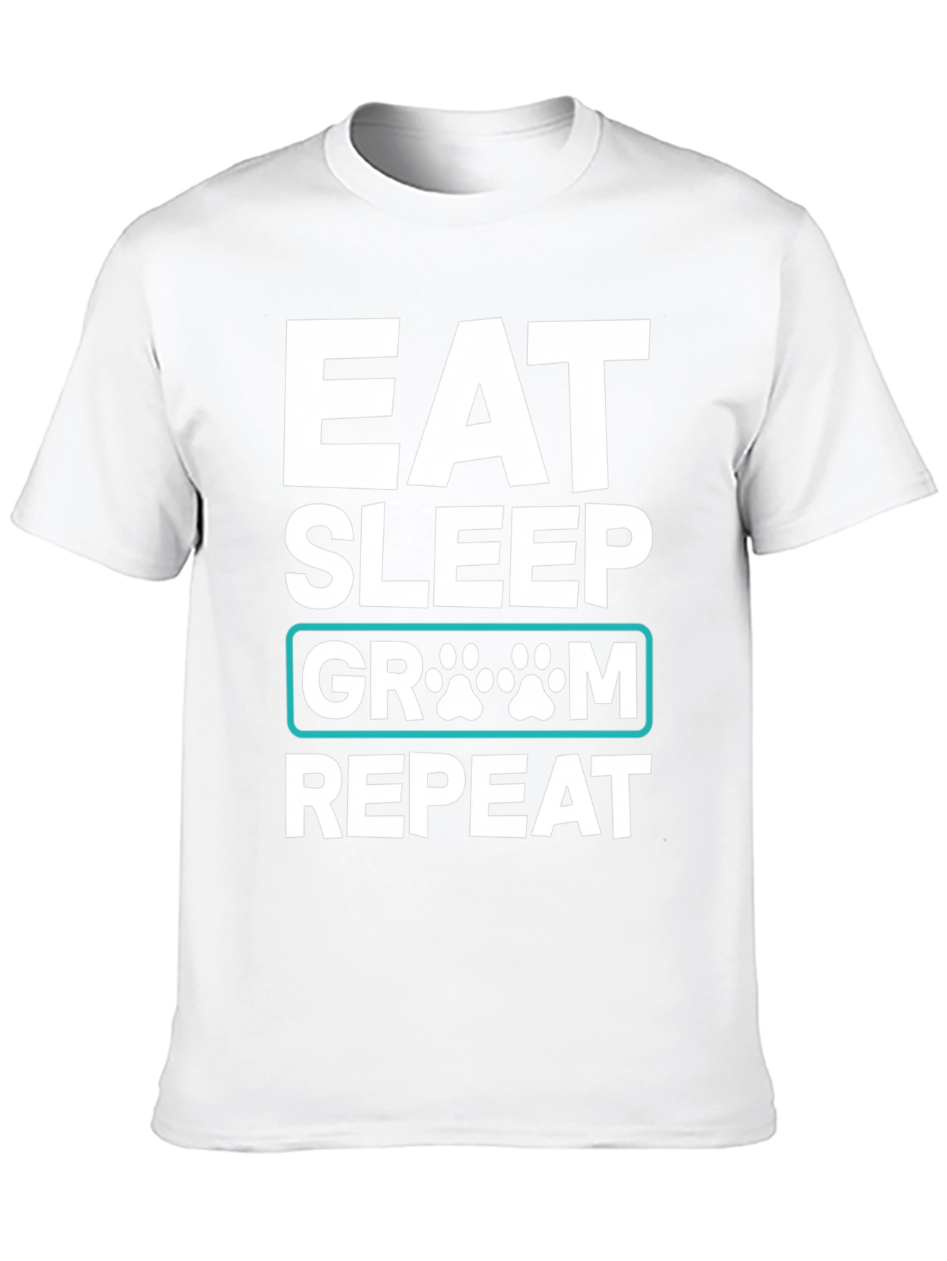 Eat Sleep Groom Repeat Dog Paw T-Shirt
