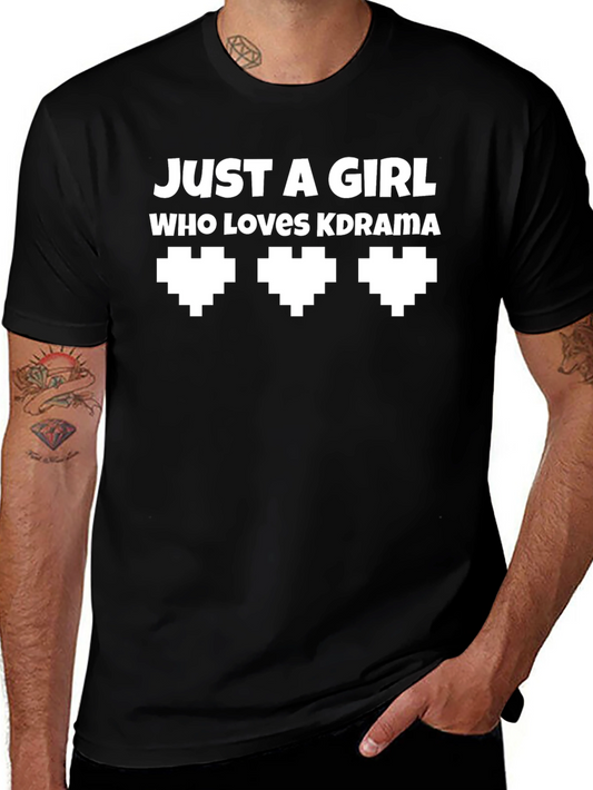 Just A Girl Who Loves KDrama Black T-Shirt