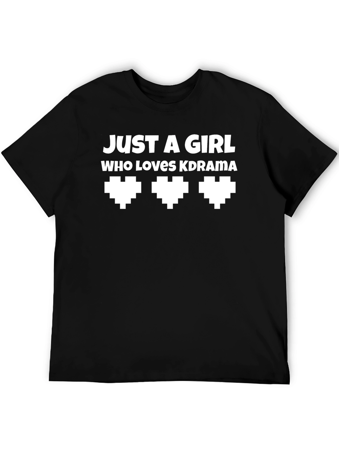 Just A Girl Who Loves KDrama Black T-Shirt