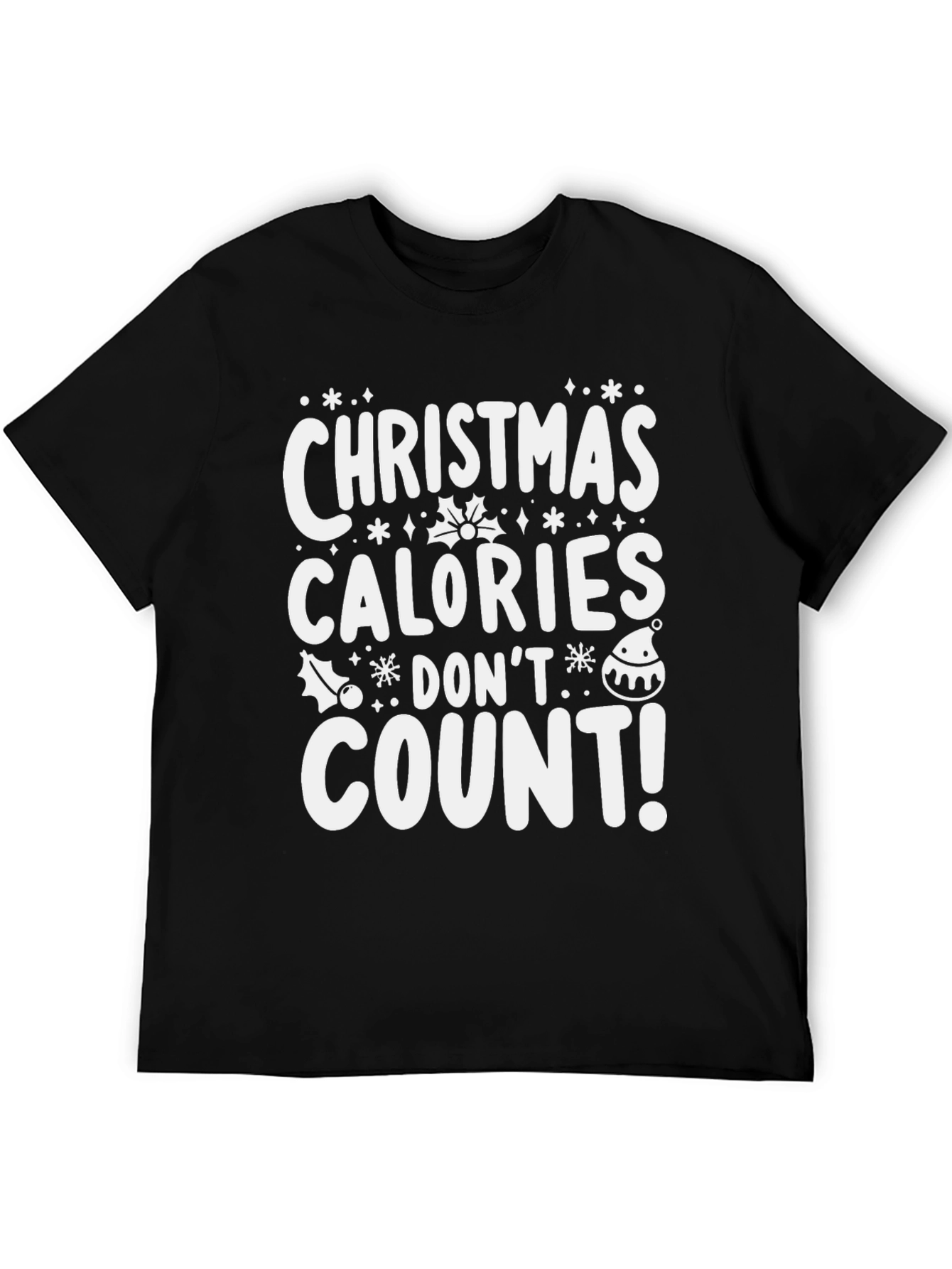 Christmas Calories Dont Count T-Shirt