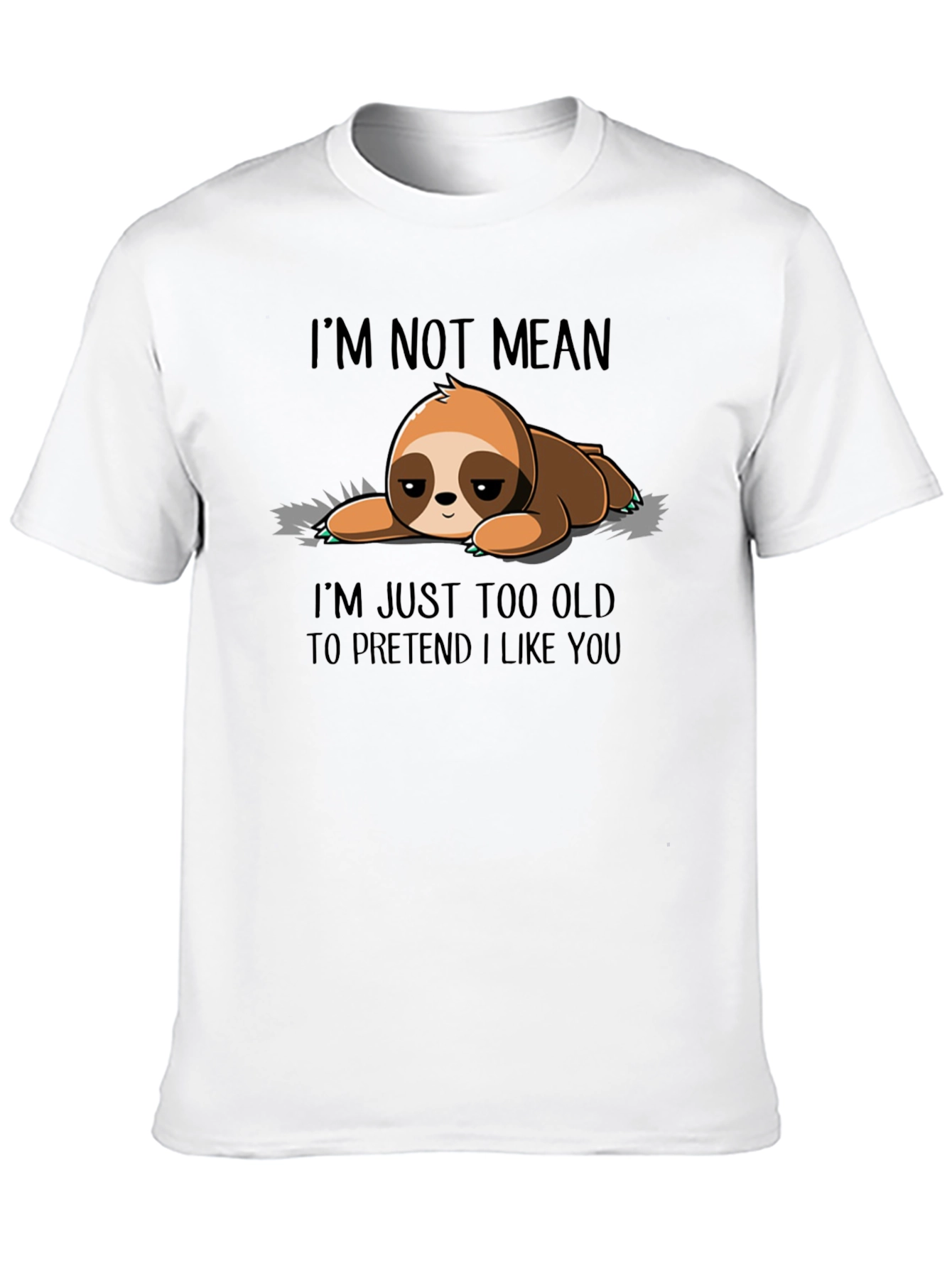 Lazy Sloth Graphic Tee - Im Not Mean T-Shirt