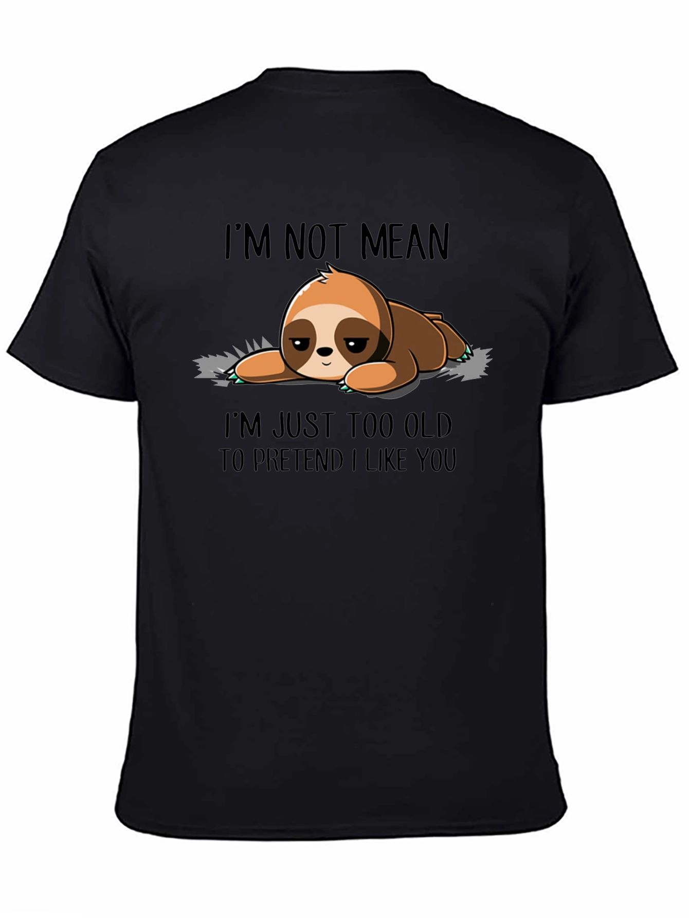 Lazy Sloth Graphic Tee - Im Not Mean T-Shirt