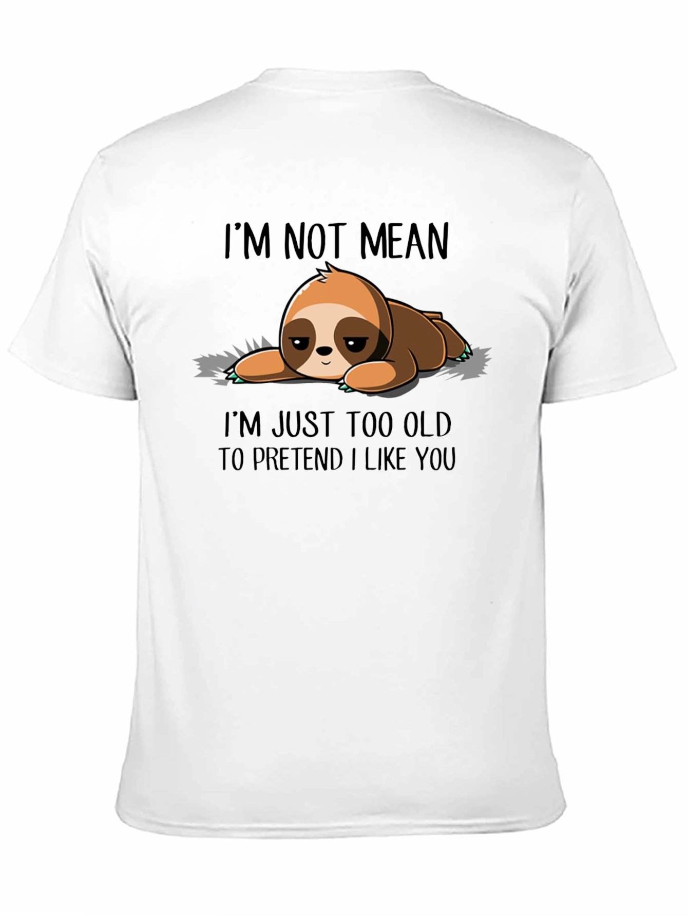 Lazy Sloth Graphic Tee - Im Not Mean T-Shirt