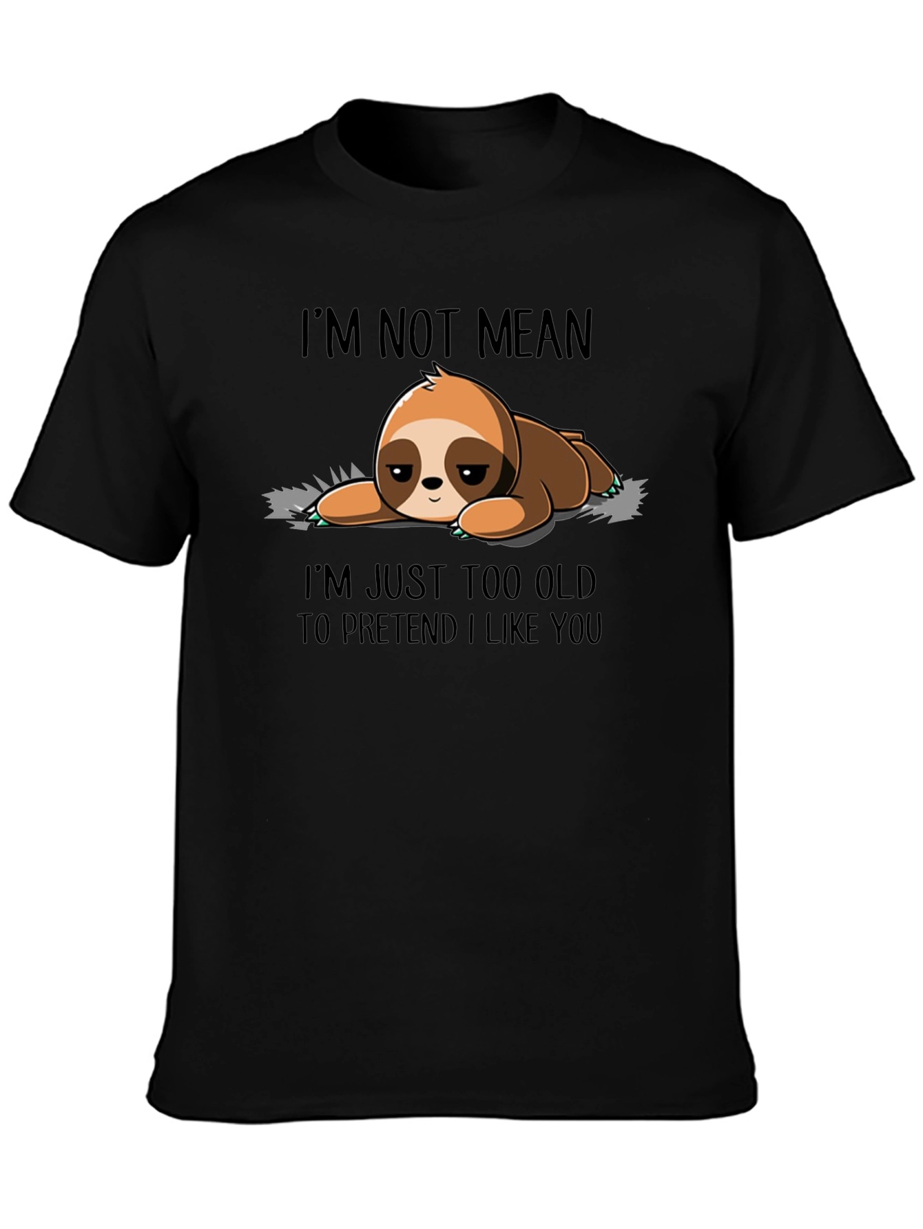 Lazy Sloth Graphic Tee - Im Not Mean T-Shirt