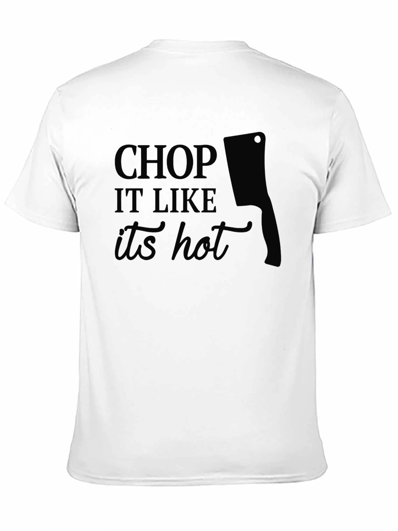 Chop It Like Its Hot Graphic T-Shirt