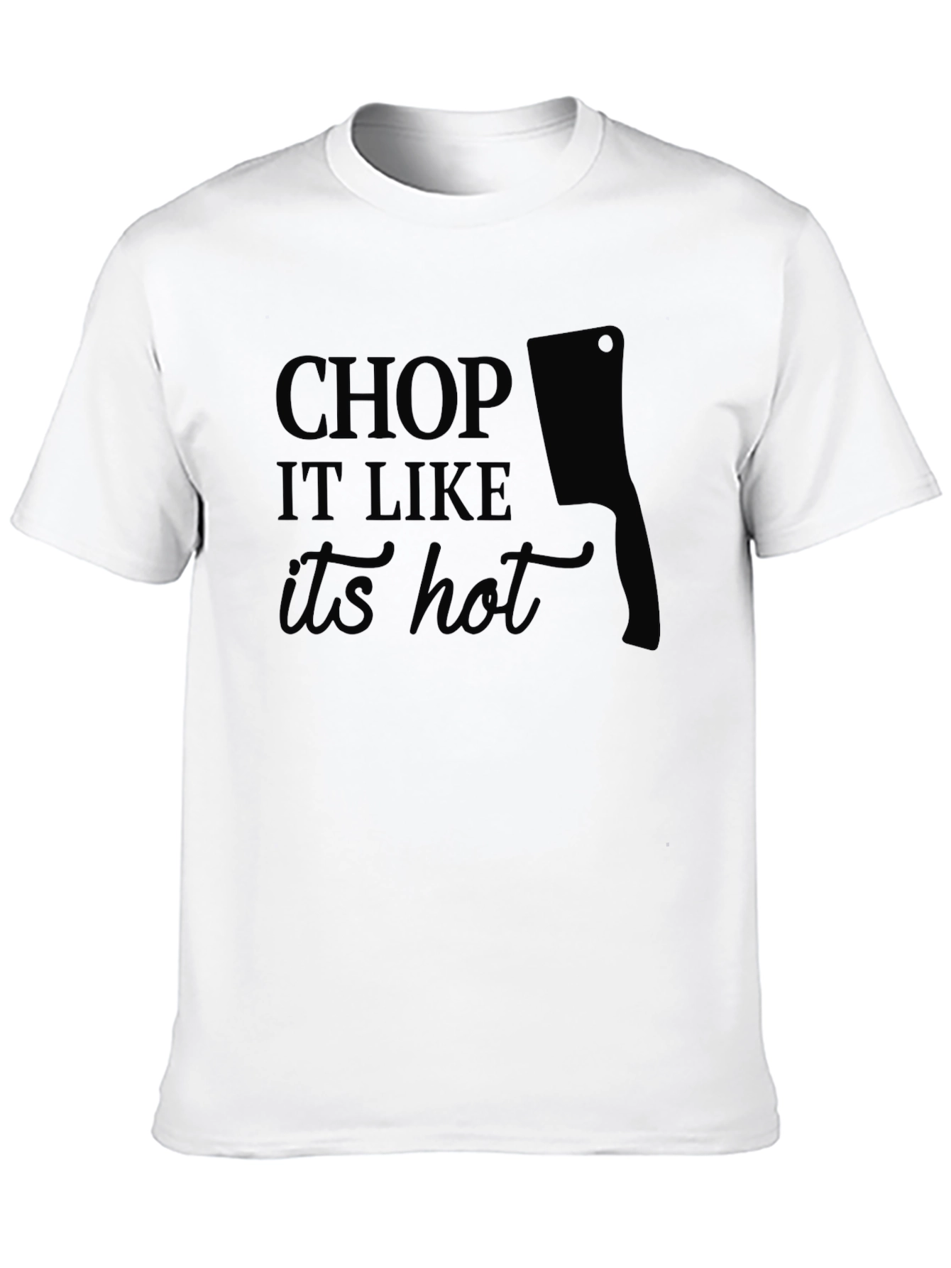 Chop It Like Its Hot Graphic T-Shirt