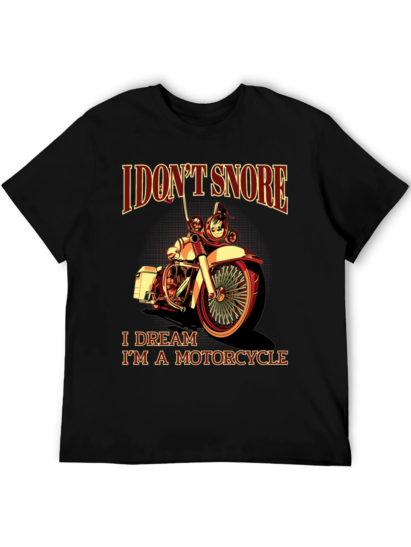 I Dont Snore Motorcycle T-Shirt