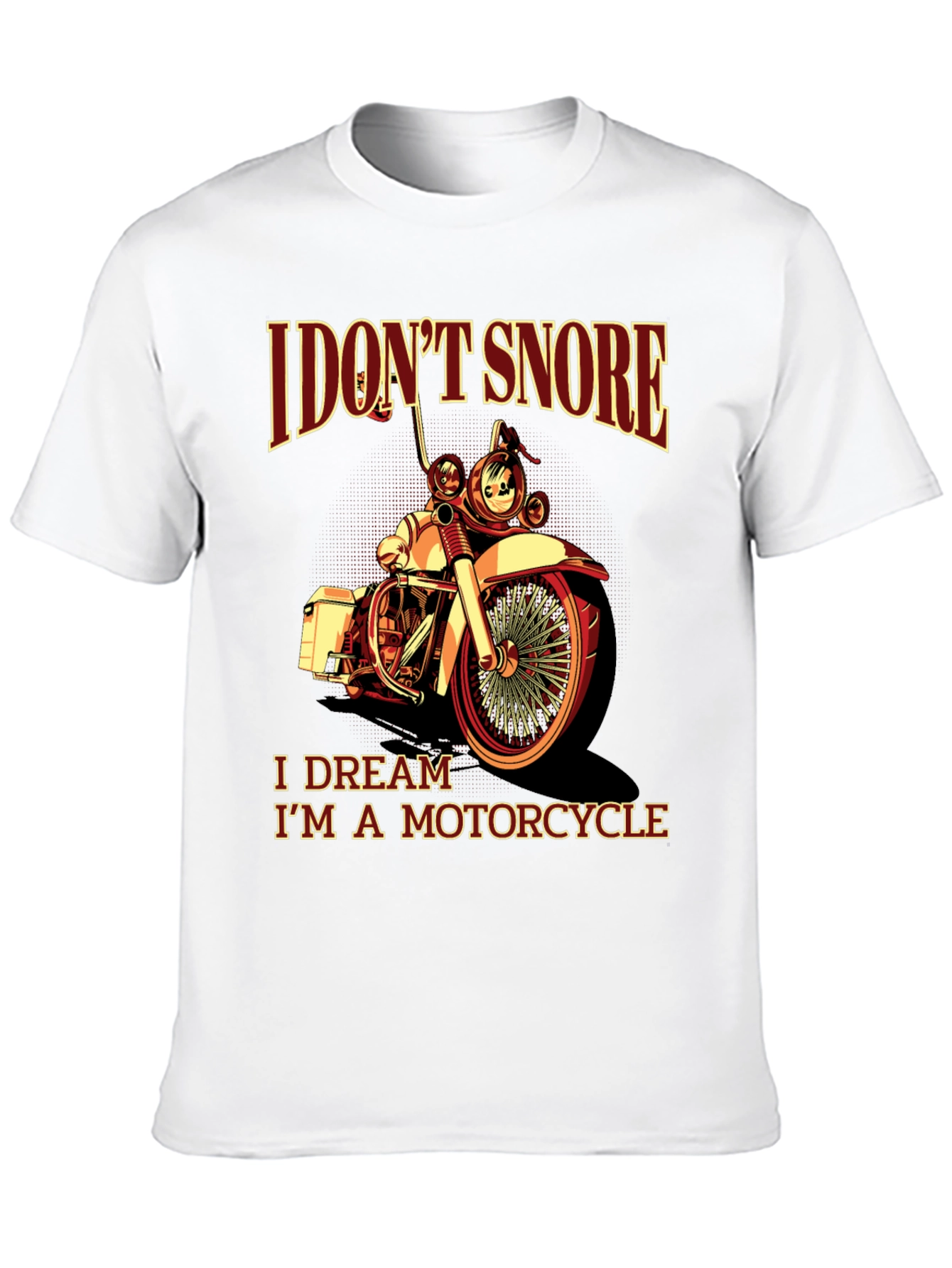 I Dont Snore Motorcycle T-Shirt