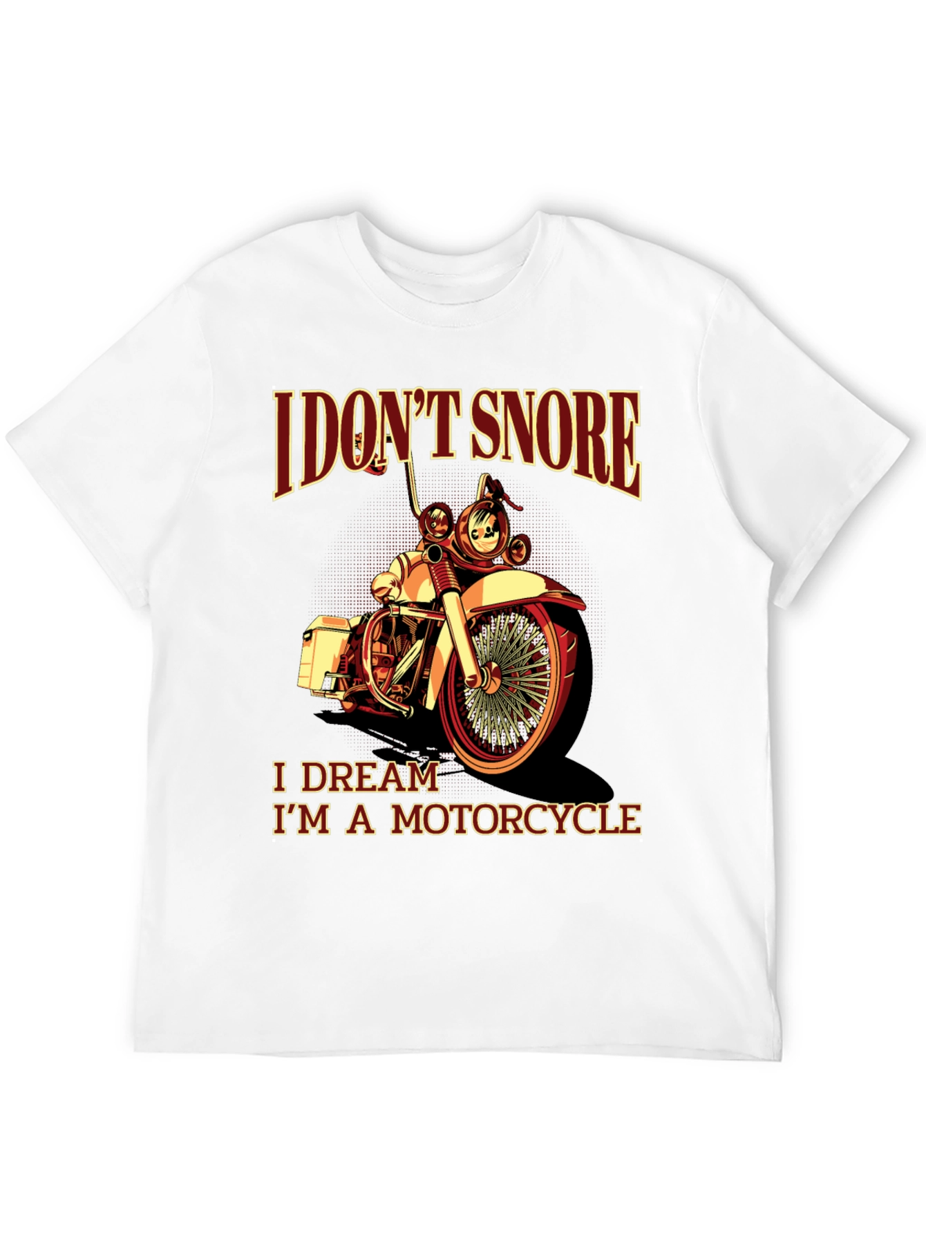 I Dont Snore Motorcycle T-Shirt