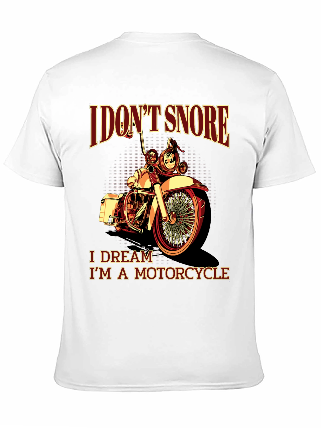 I Dont Snore Motorcycle T-Shirt