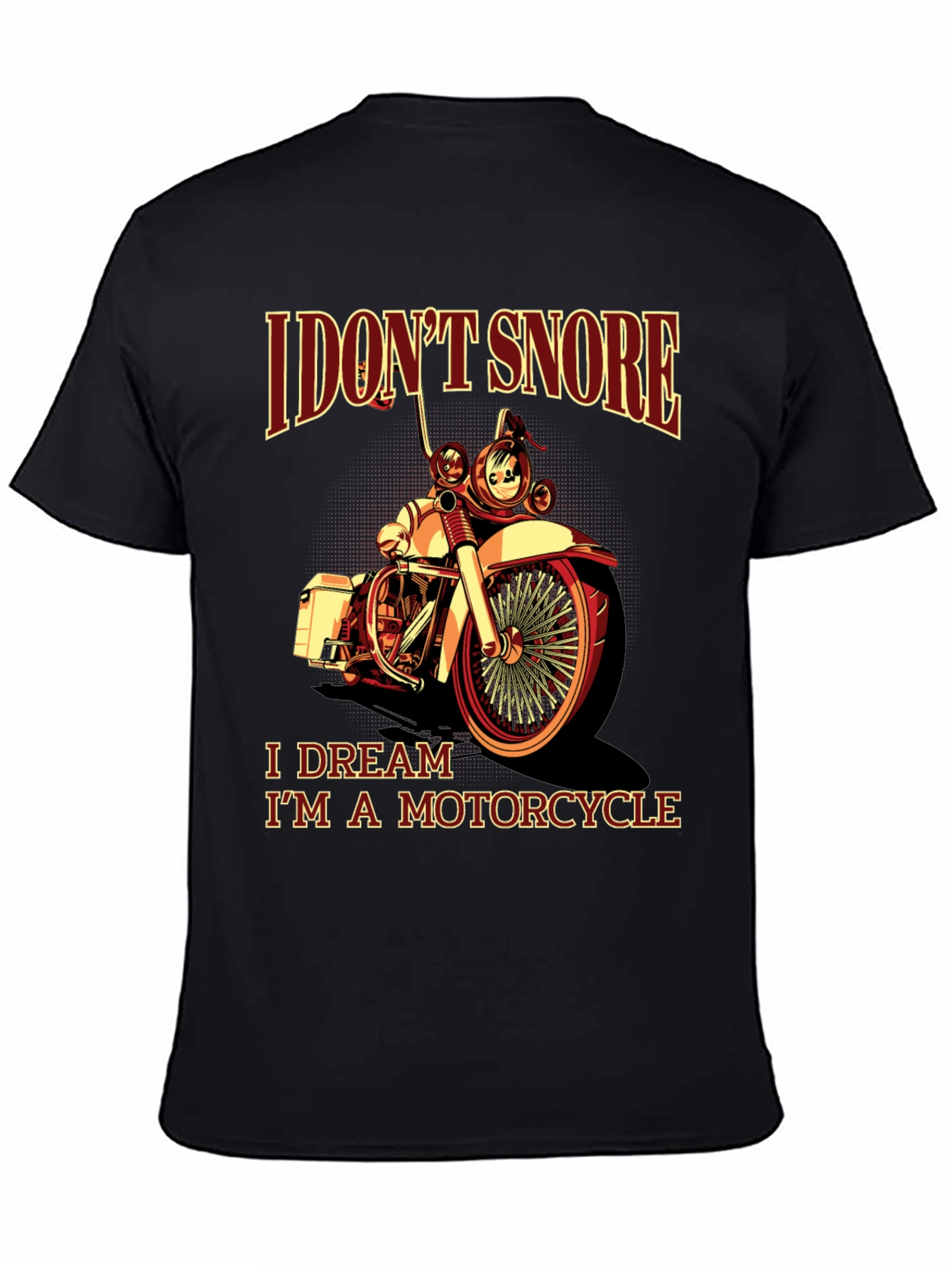I Dont Snore Motorcycle T-Shirt