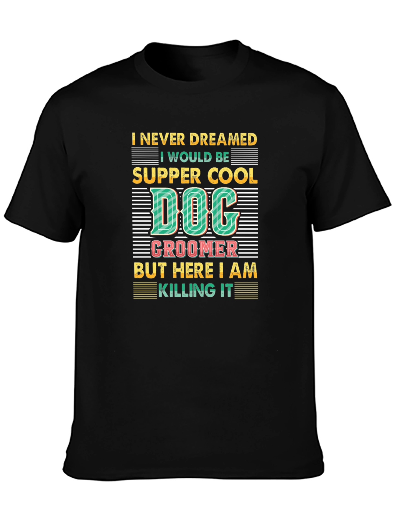 Dog Groomer T-Shirt -  Super Cool Dog Lover Tee