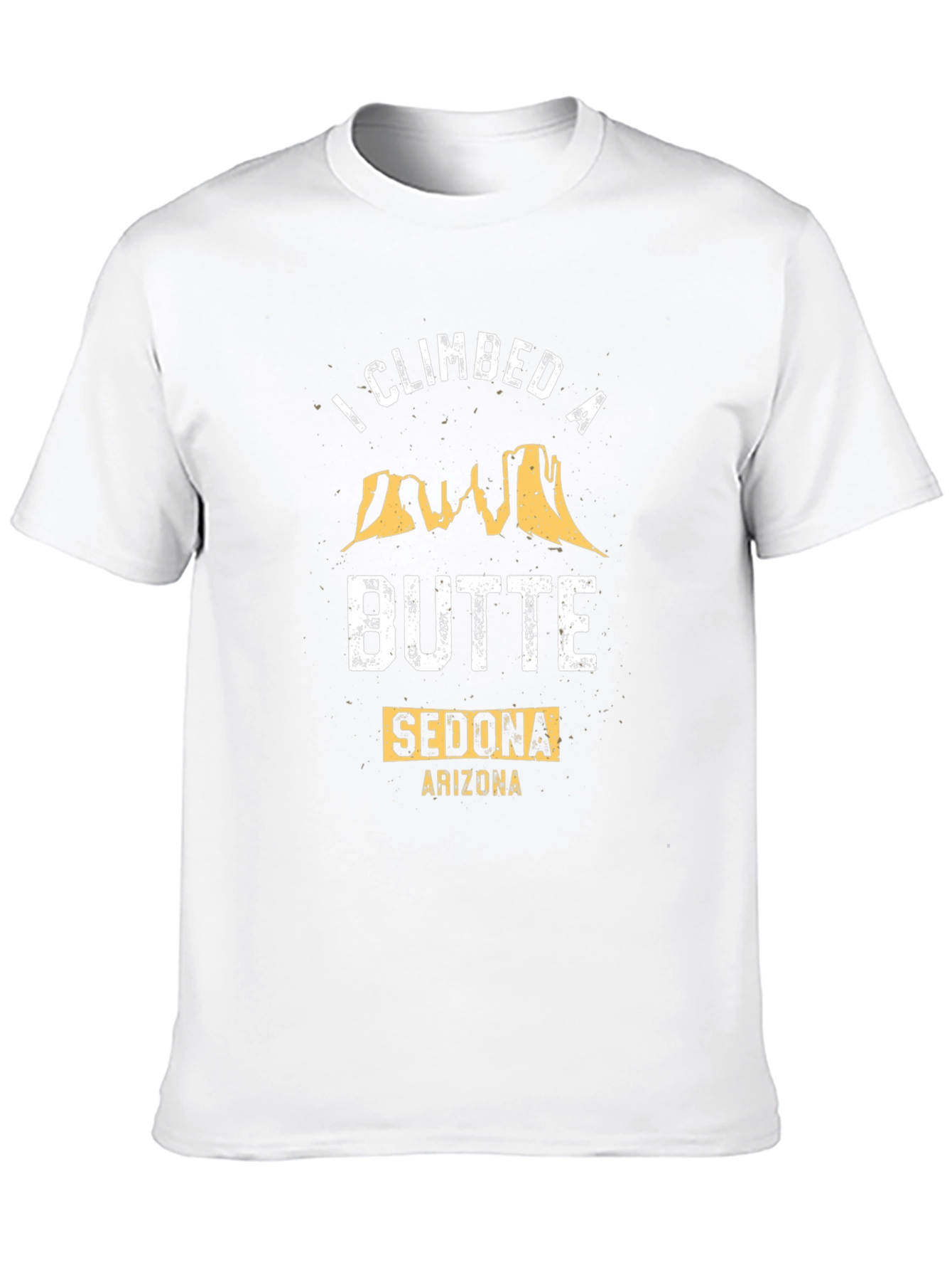 I Climbed A Butte Sedona Arizona T-Shirt