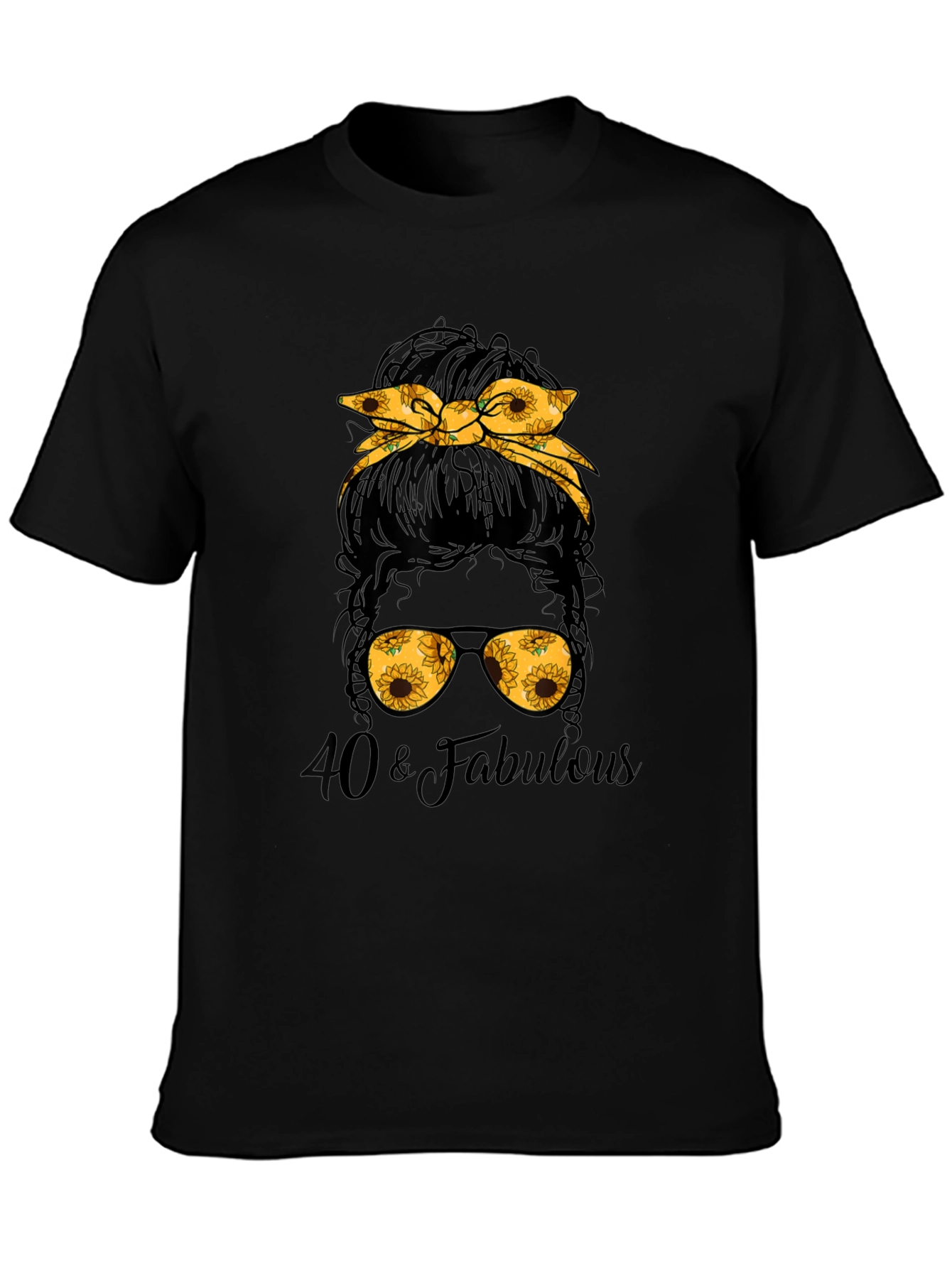 40 & Fabulous Messy Bun T-Shirt
