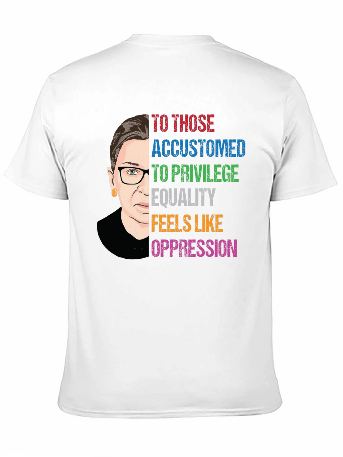 RBG Equality Feels Like Oppression T-Shirt