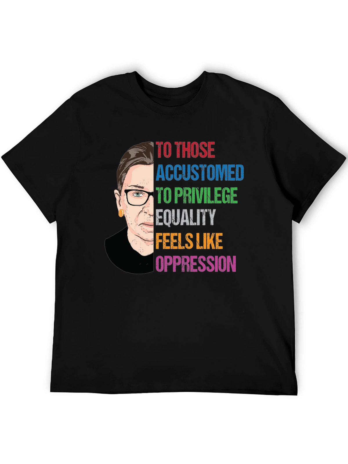 RBG Equality Feels Like Oppression T-Shirt