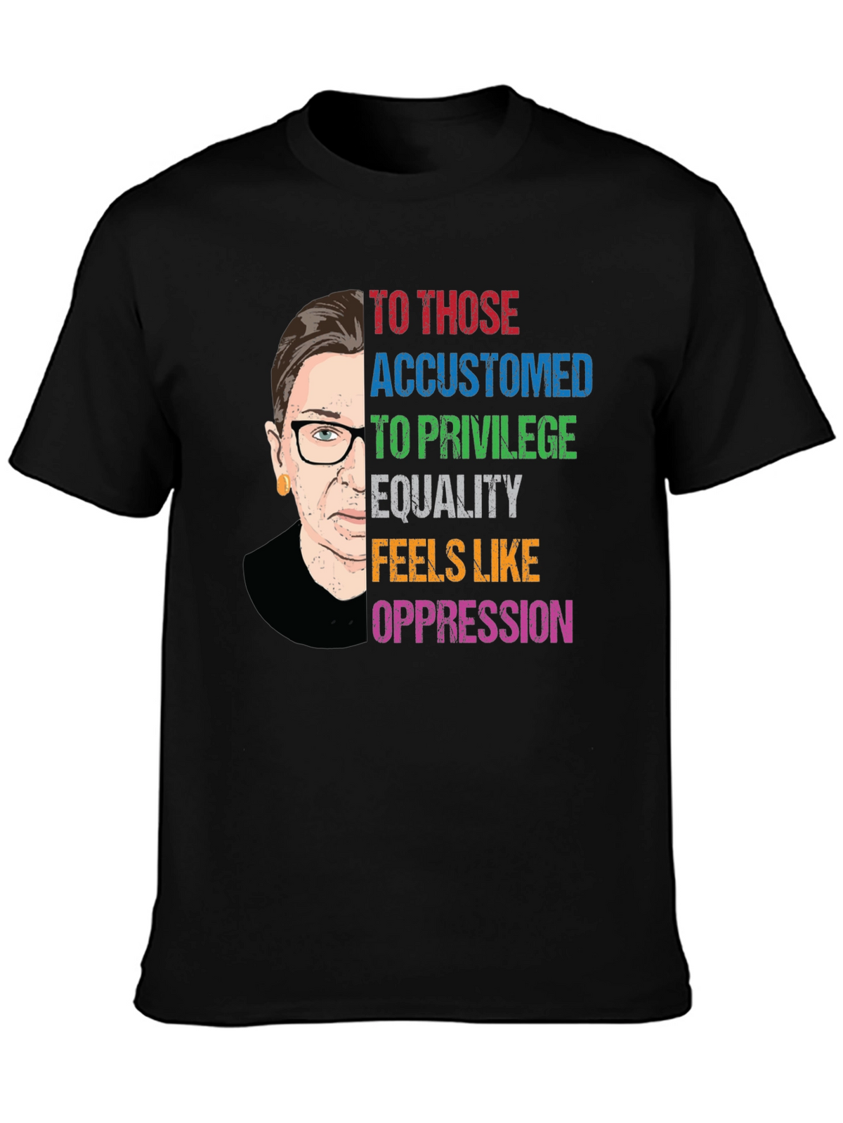 RBG Equality Feels Like Oppression T-Shirt