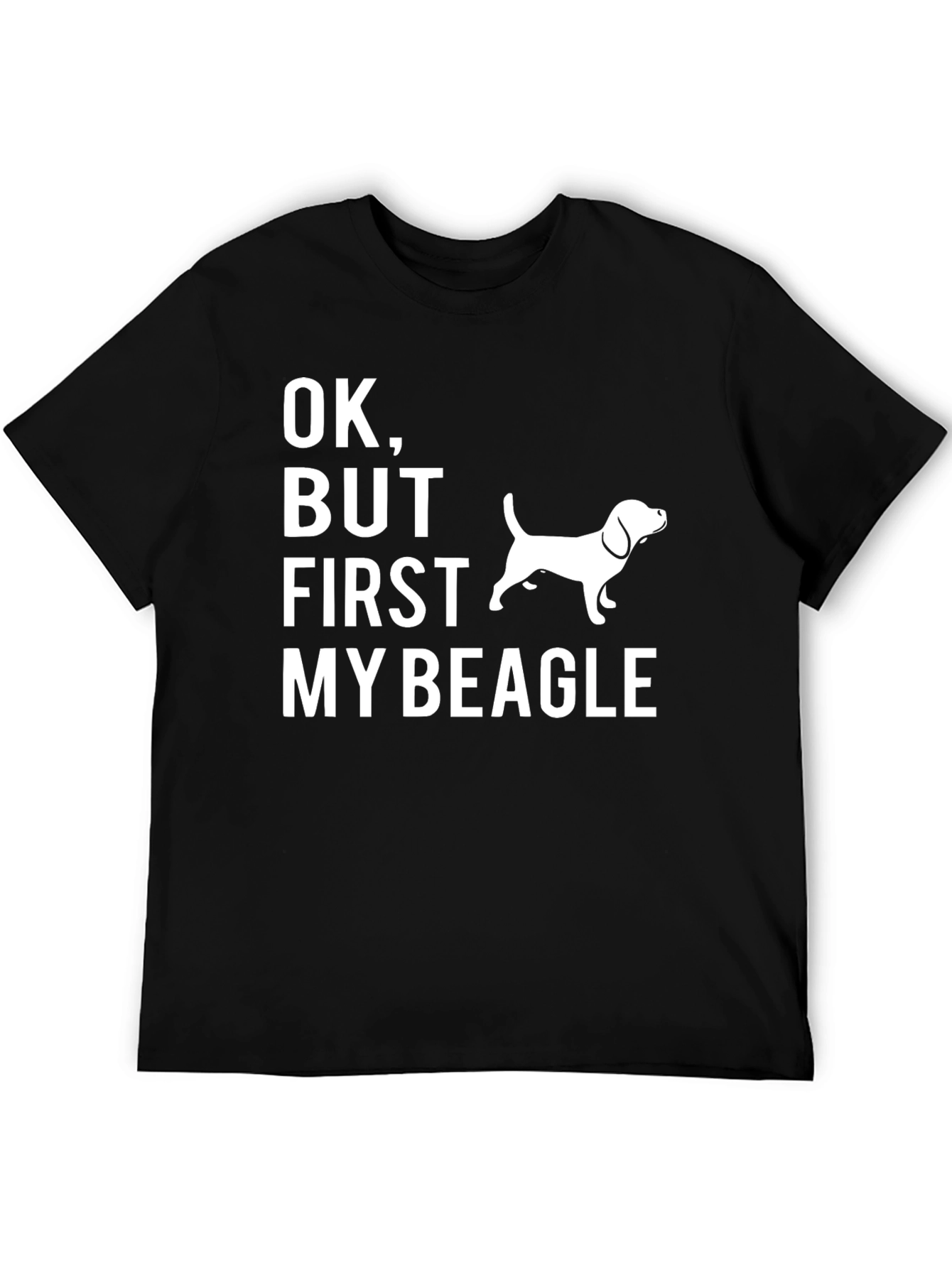 OK But First My Beagle Graphic Tee