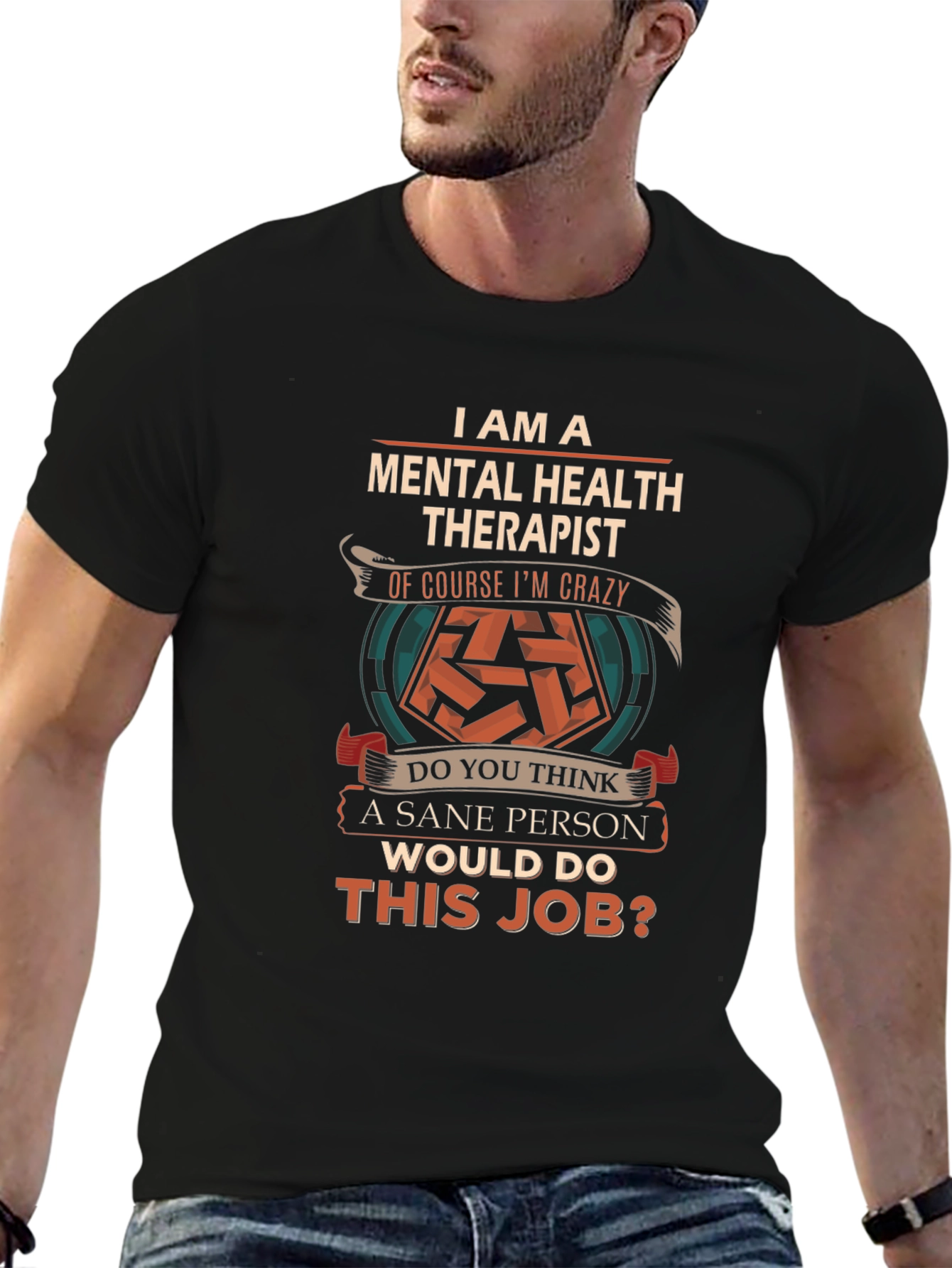 Mental Health Therapist Crazy Job T-Shirt