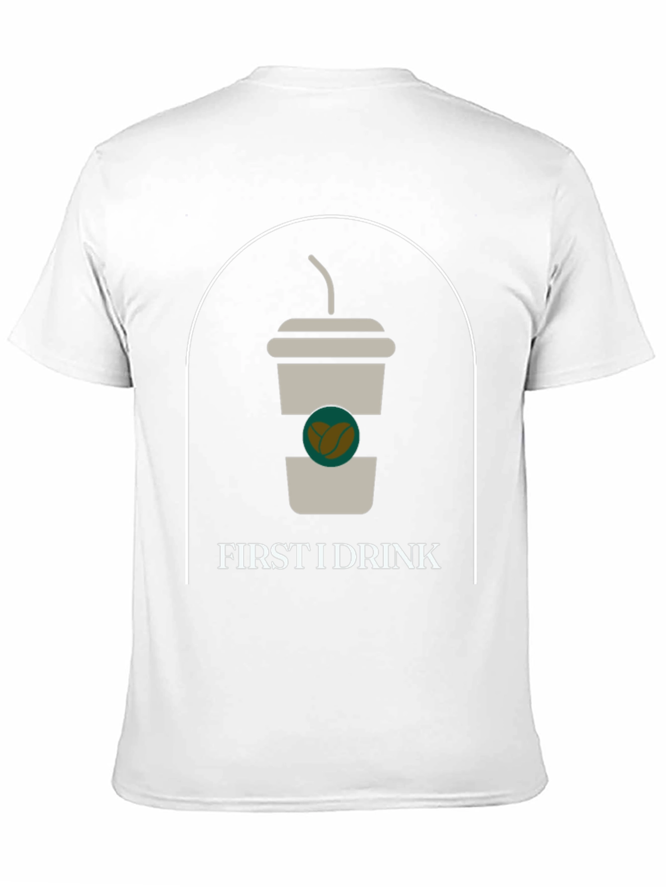 First I Drink Graphic Tee