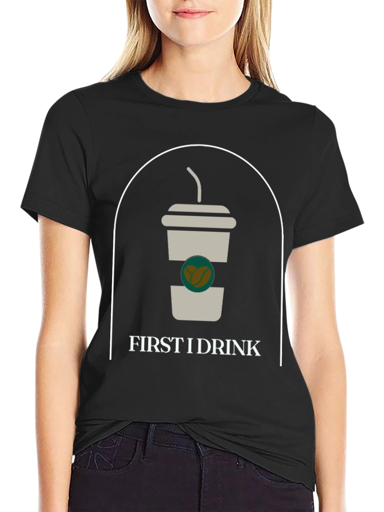 First I Drink Graphic Tee