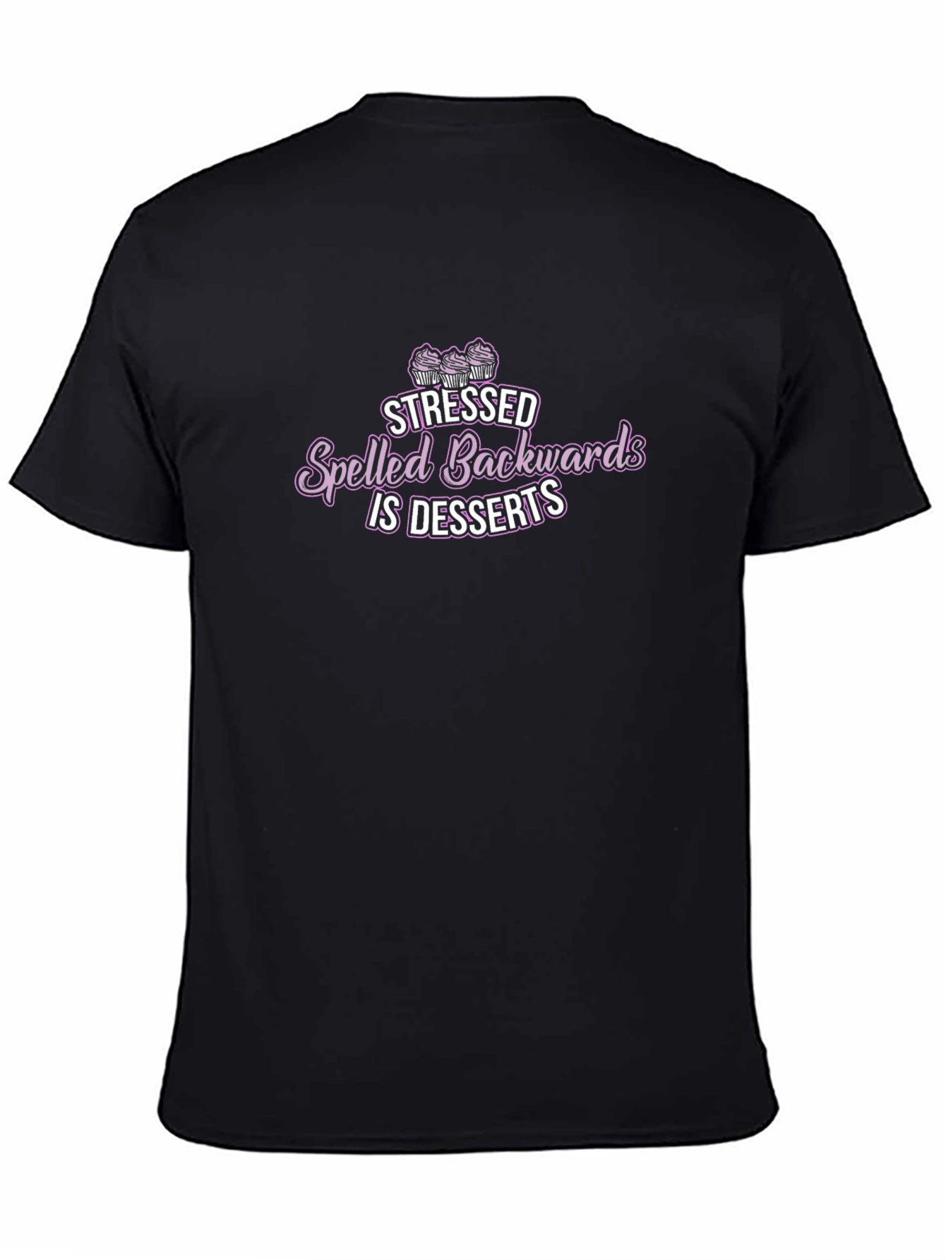 Stressed Spelled Backwards is Desserts Black T-Shirt