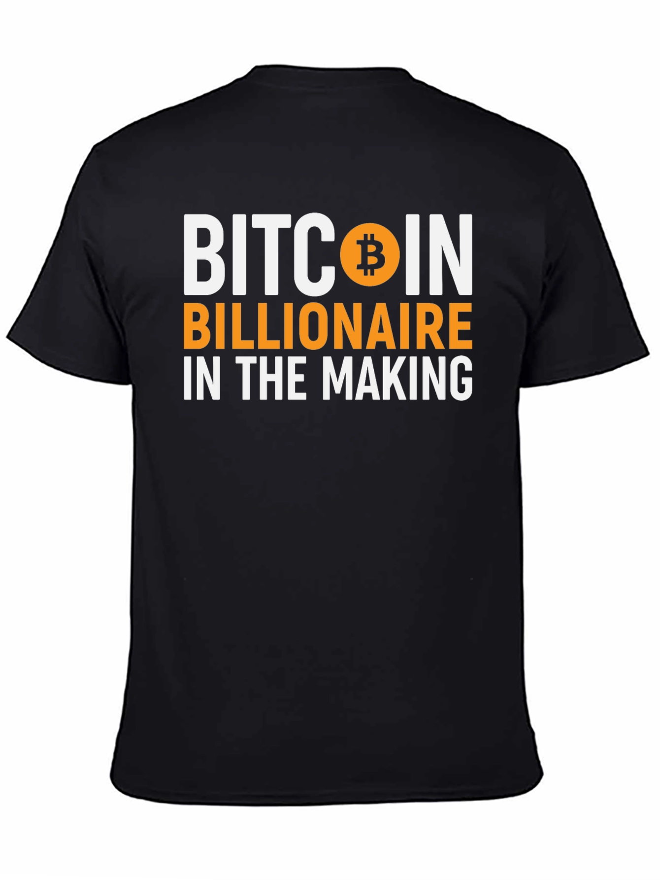 Bitcoin Billionaire in the Making T-Shirt