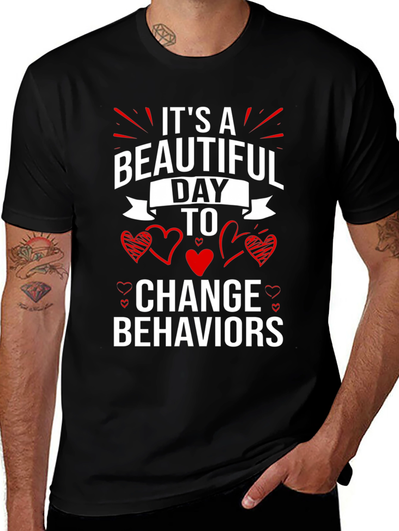 Its A Beautiful Day to Change Behaviors T-Shirt