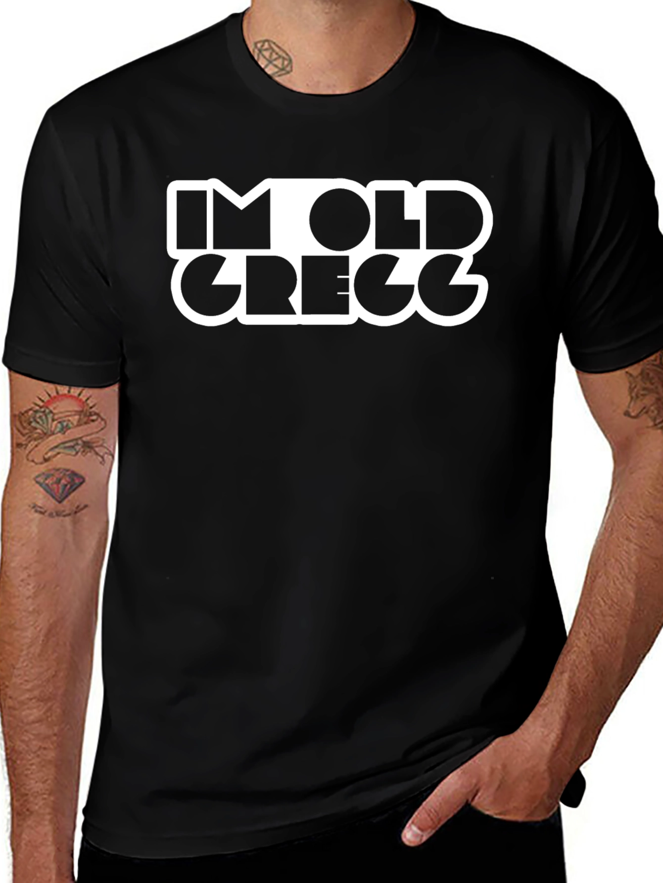 Im Old Gregg Funny T-Shirt Black
