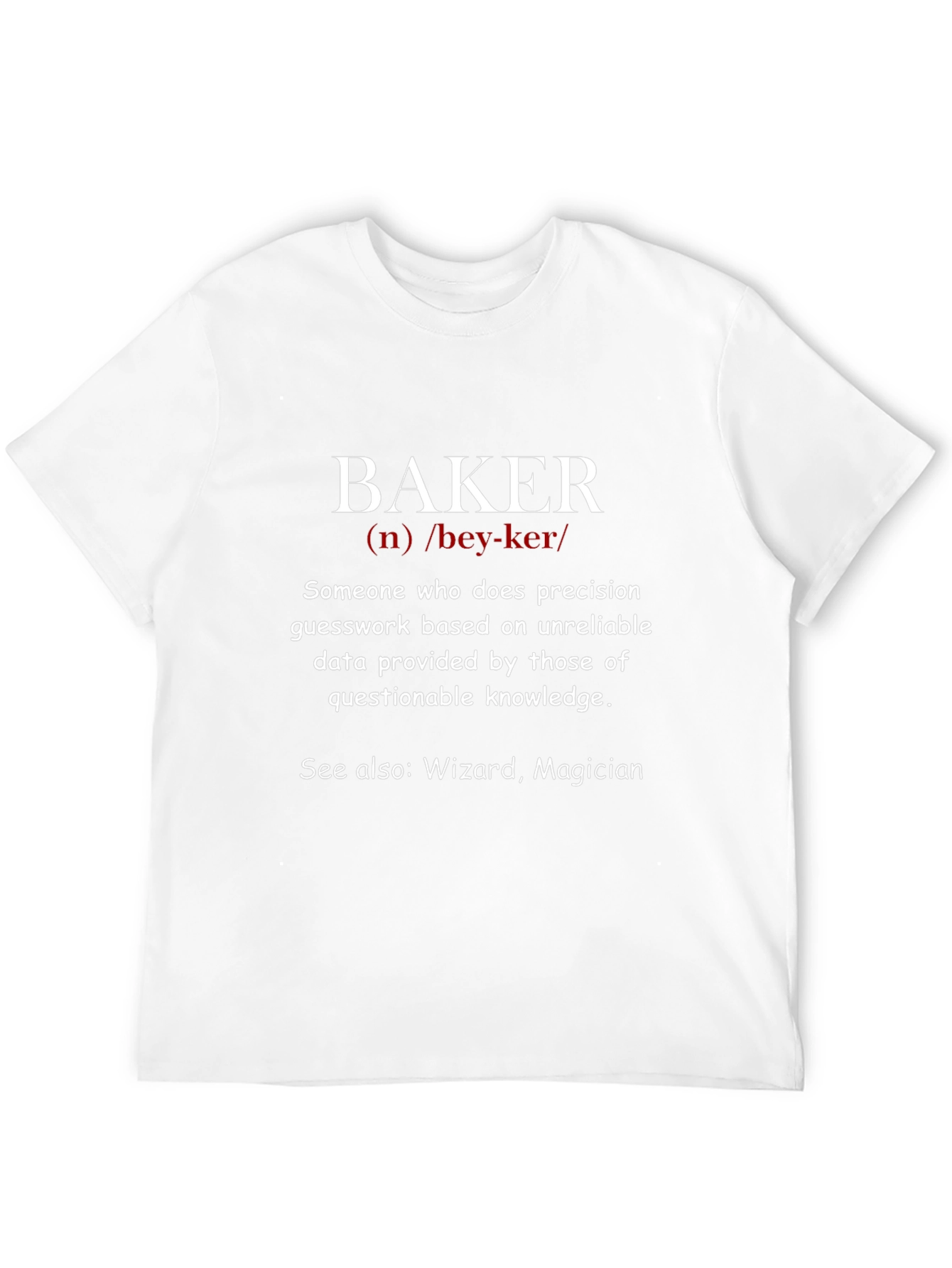 Funny Baker Definition T-Shirt - Wizard Magician