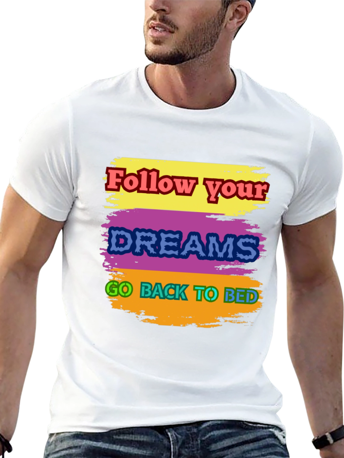 Humorous Follow Dreams Graphic Tee