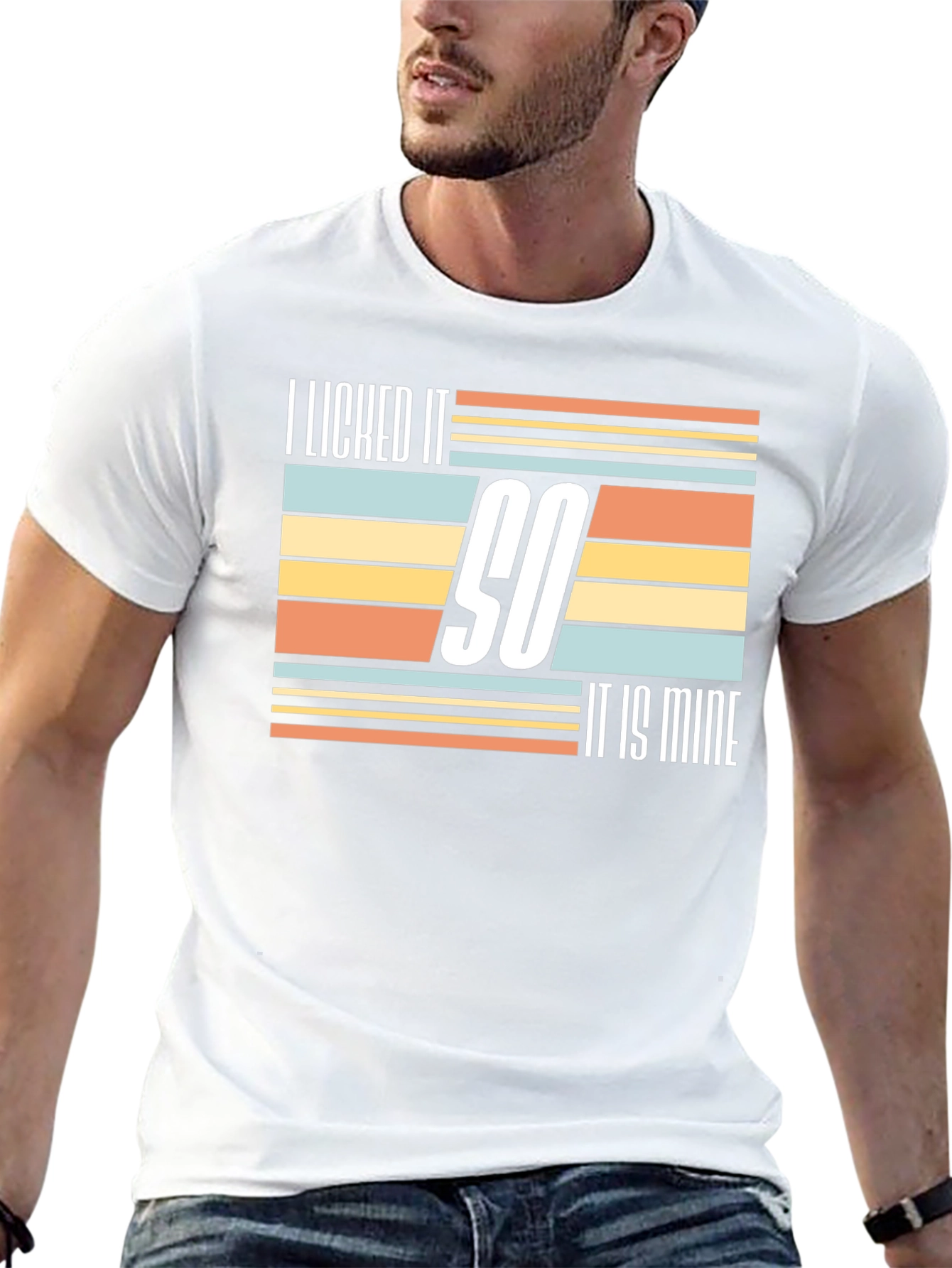 I Licked It So It Is Mine Novelty T-Shirt