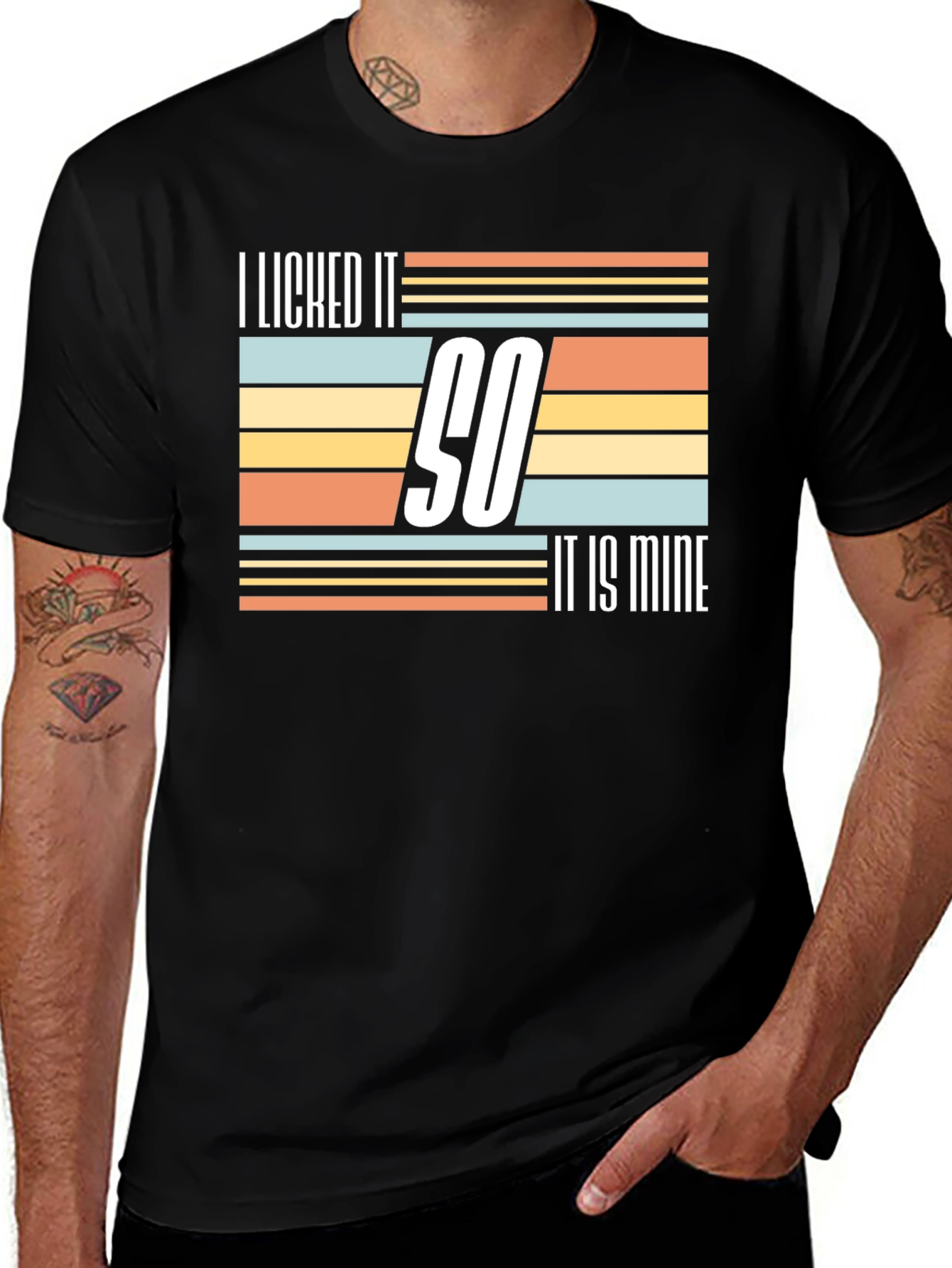 I Licked It So It Is Mine Novelty T-Shirt