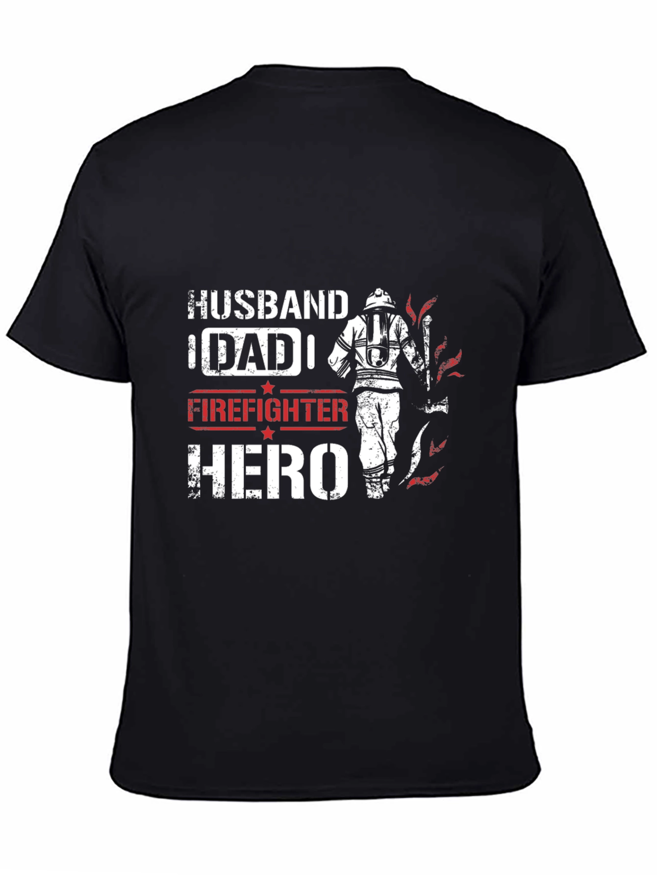 Firefighter Hero Graphic Tee - Husband Dad Hero