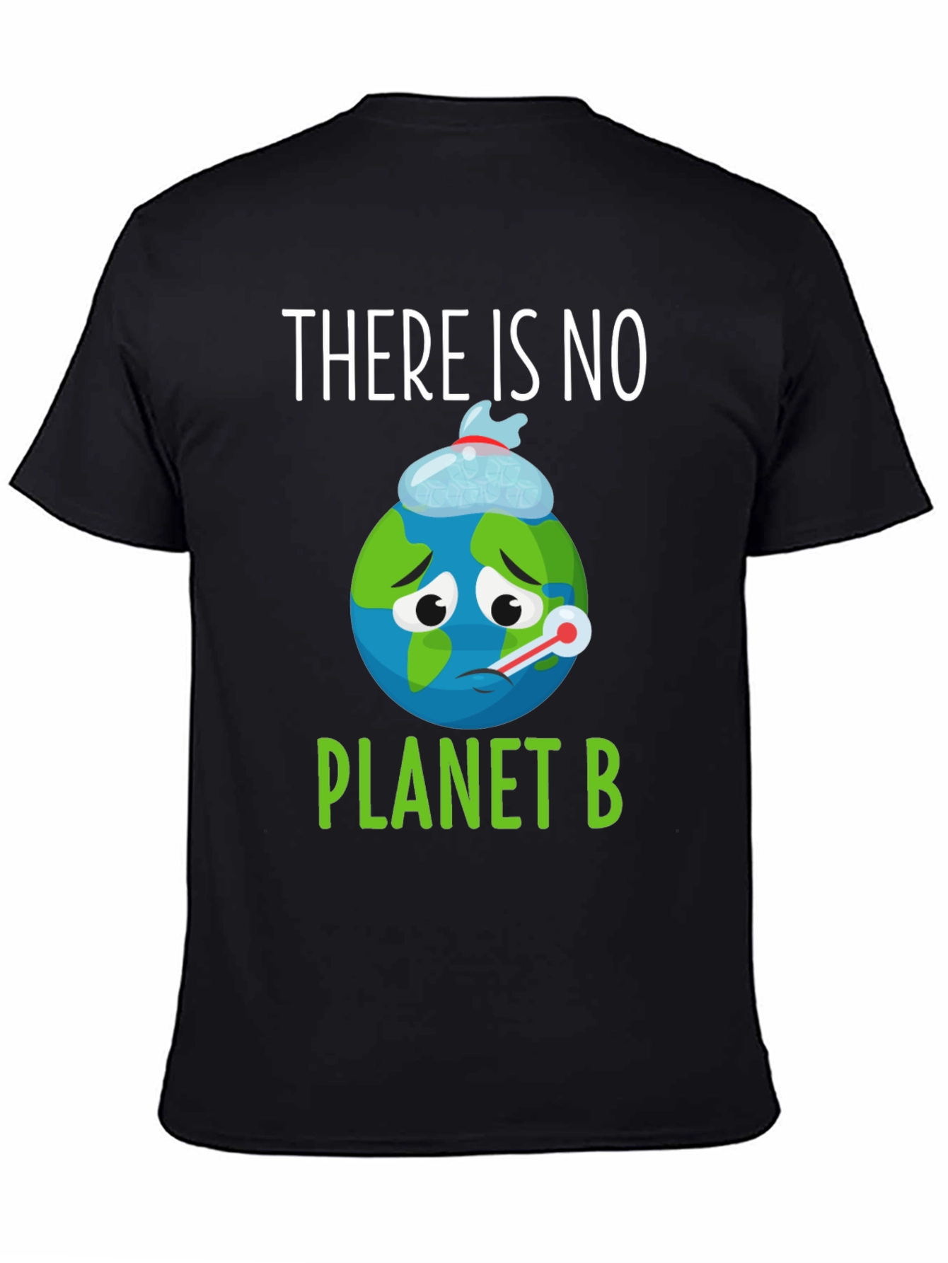 There Is No Planet B Earth T-Shirt