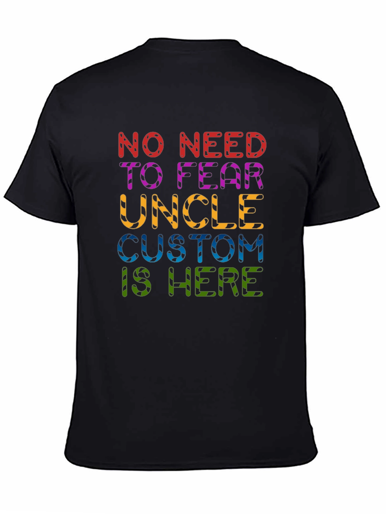 No Need to Fear Uncle Custom T-Shirt