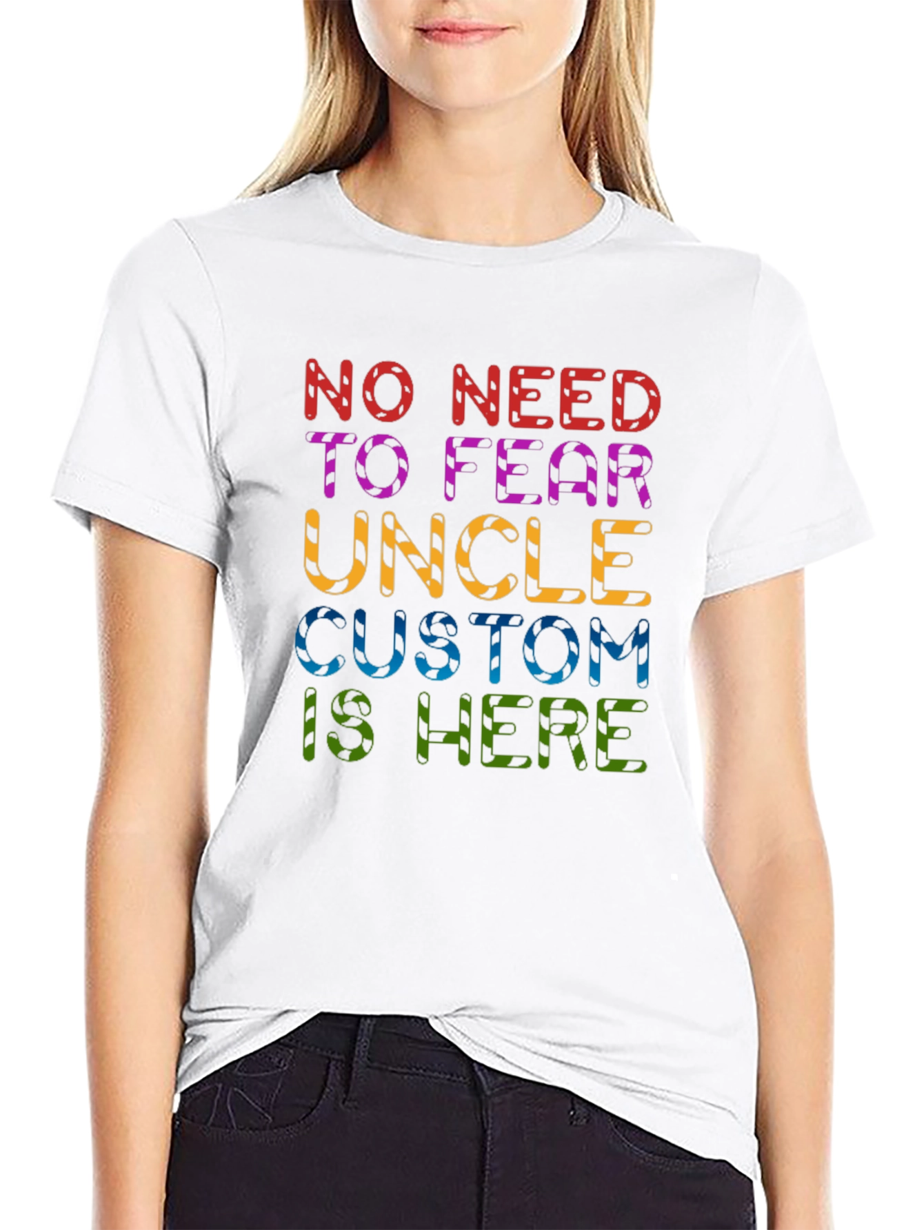 No Need to Fear Uncle Custom T-Shirt