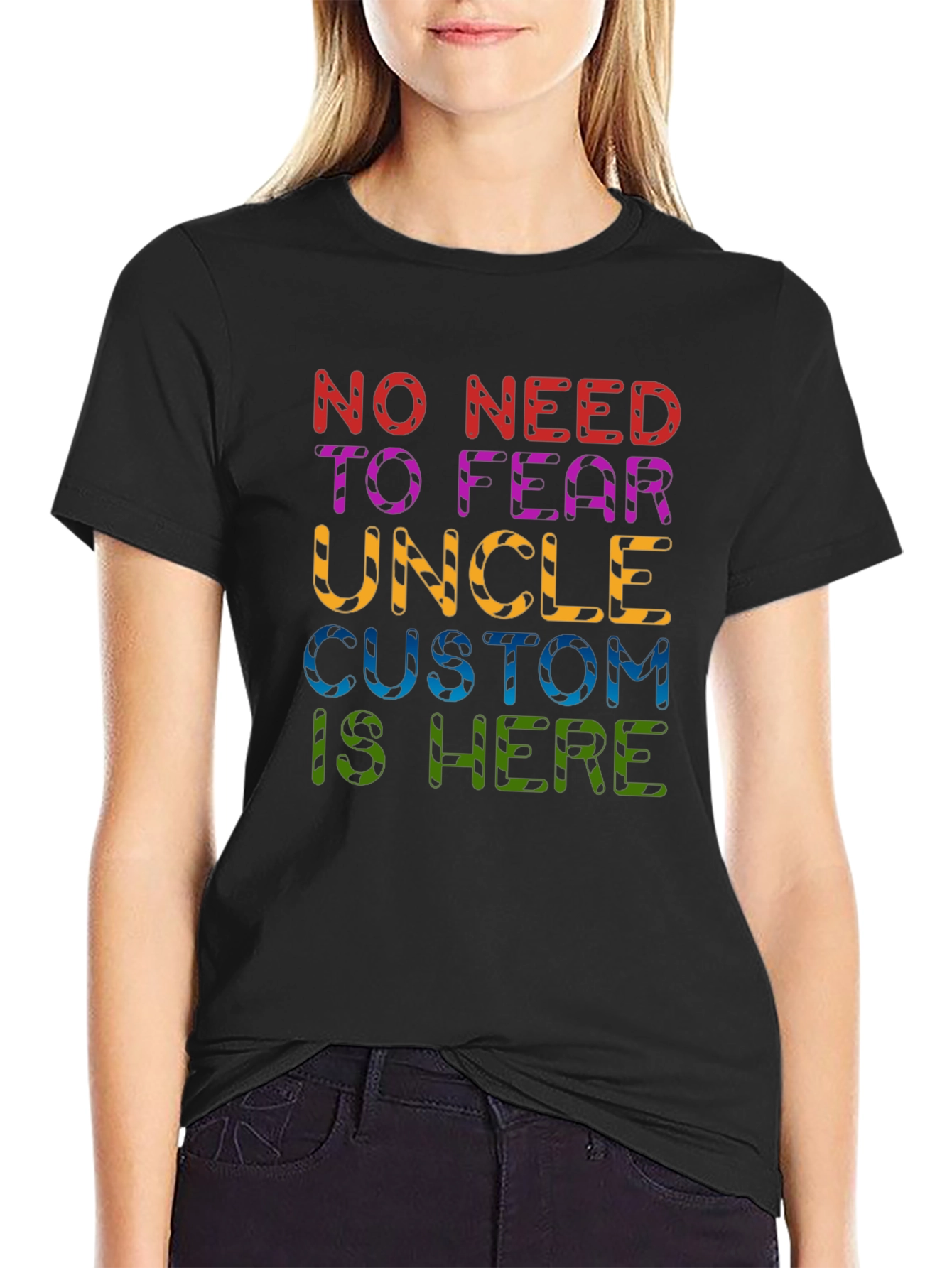 No Need to Fear Uncle Custom T-Shirt