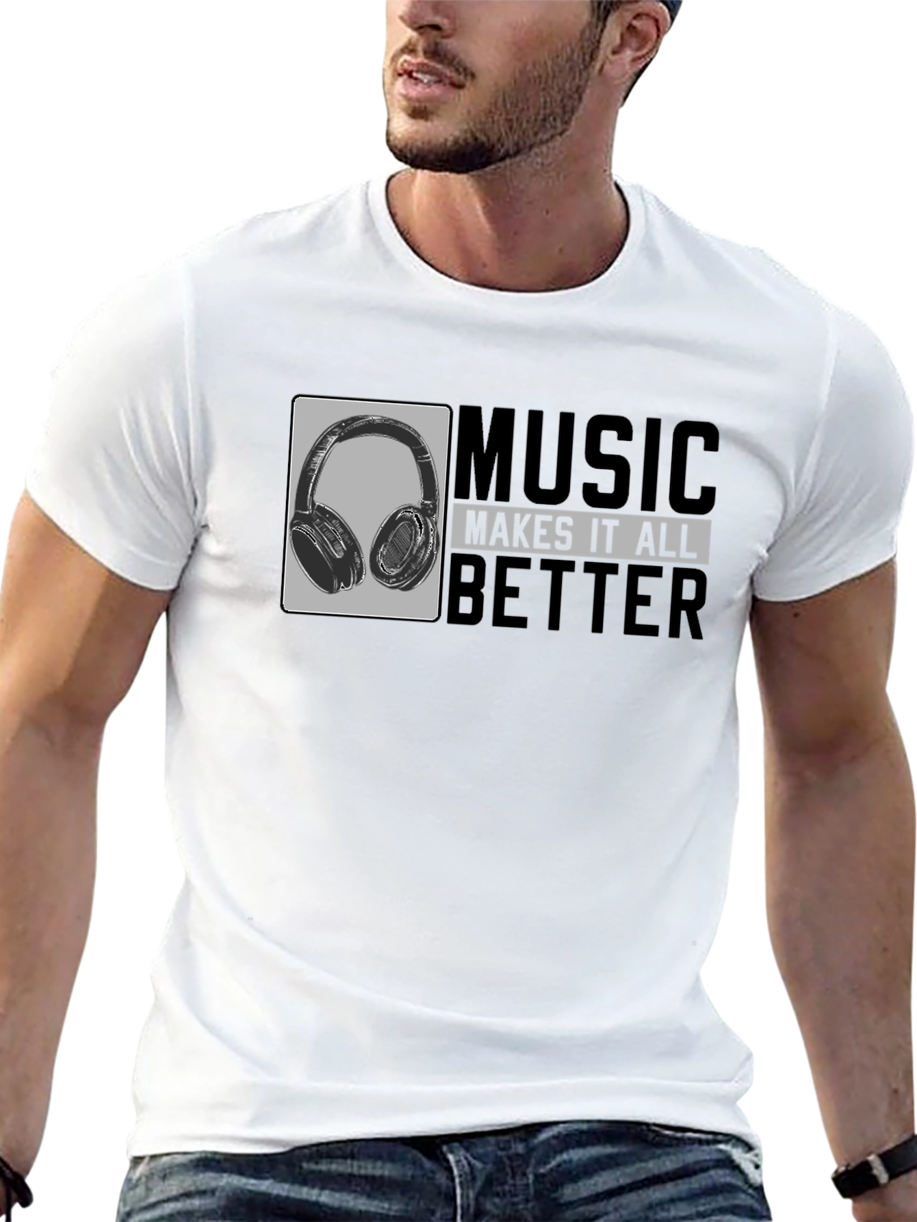 Music Makes It All Better - Graphic T-Shirt