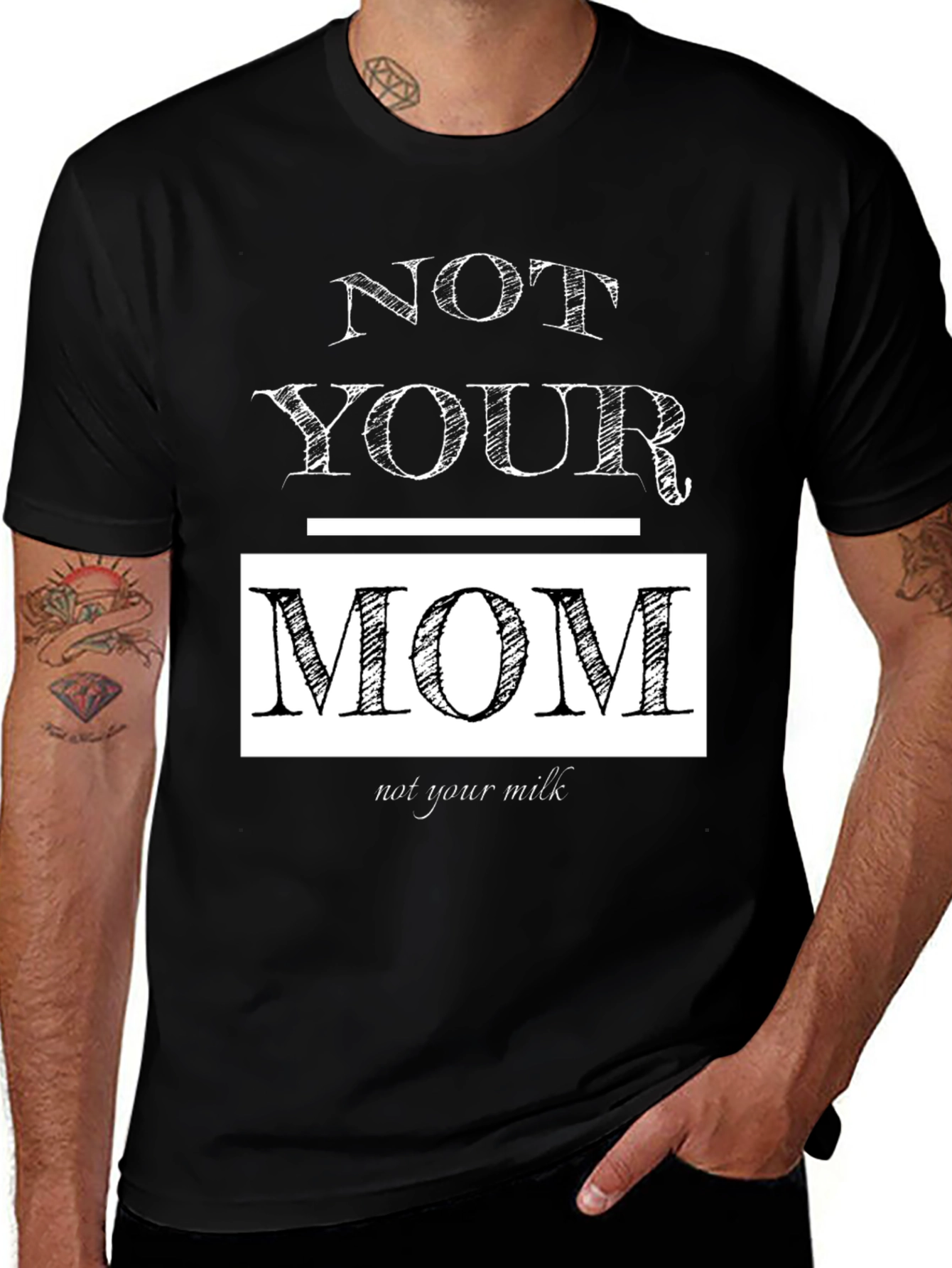 Not Your Mom Not Your Milk T-Shirt