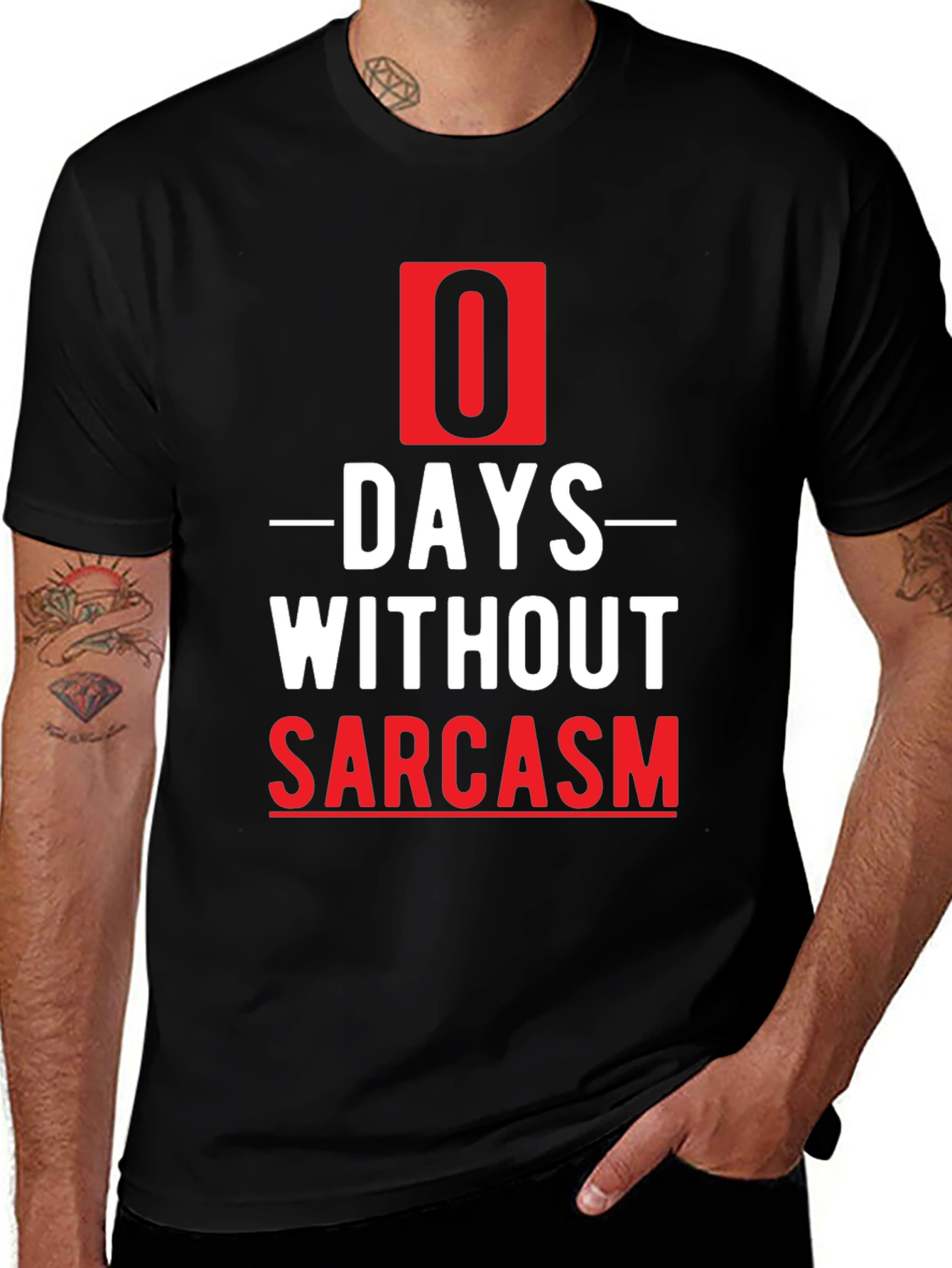 Sarcasm T-Shirt - 0 Days Without Sarcasm