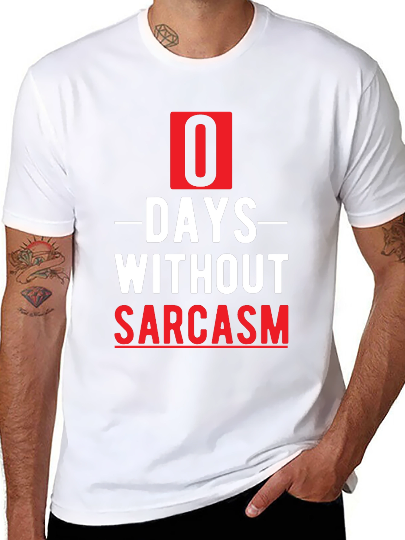Sarcasm T-Shirt - 0 Days Without Sarcasm