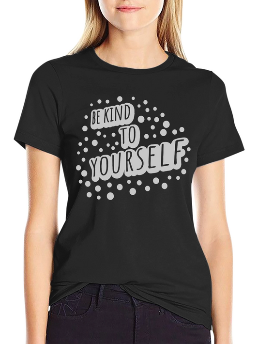 Be Kind To Yourself Graphic Tee - Stylish & Comfy