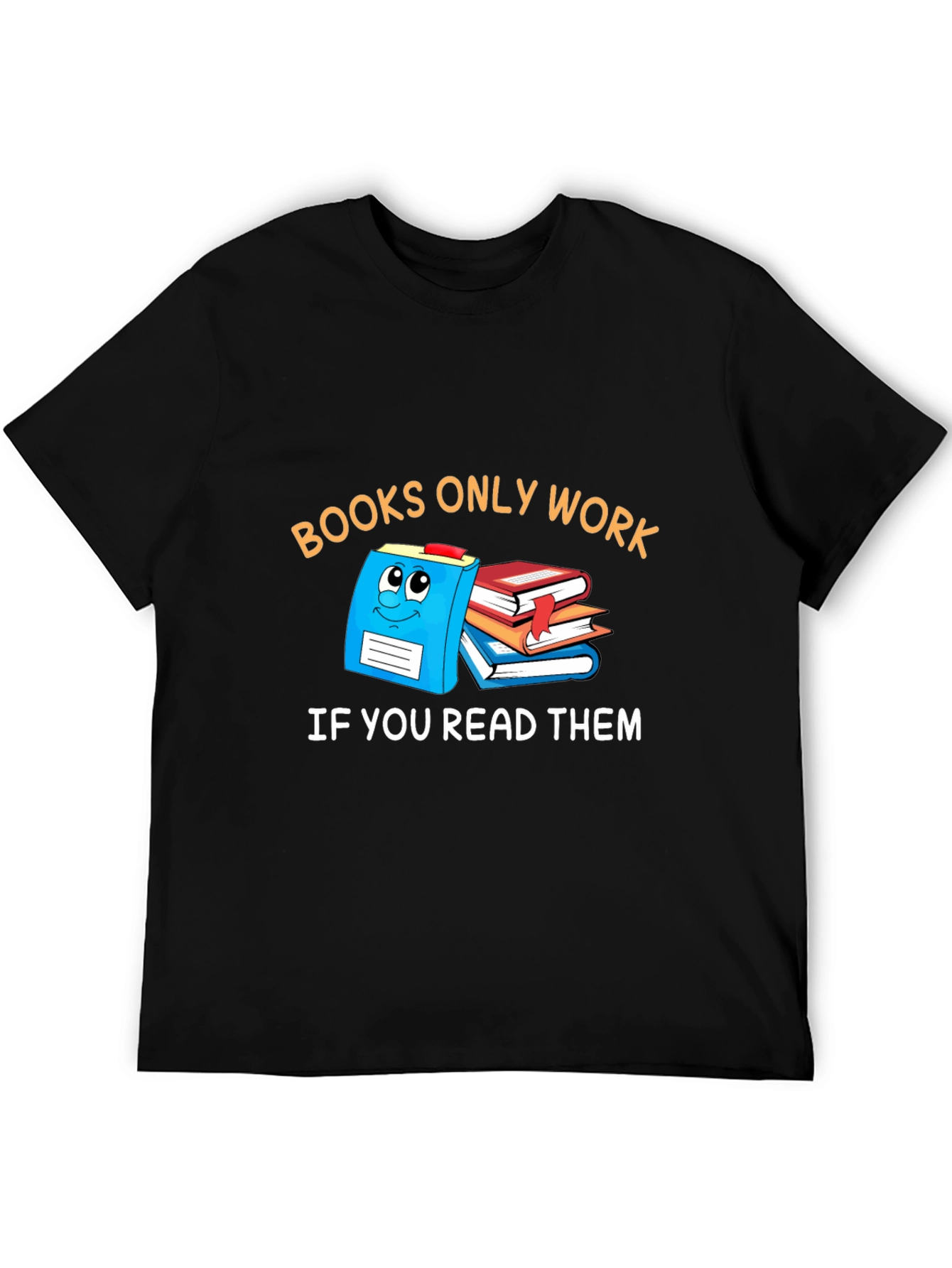 Books Only Work T-Shirt Funny Reader Tee