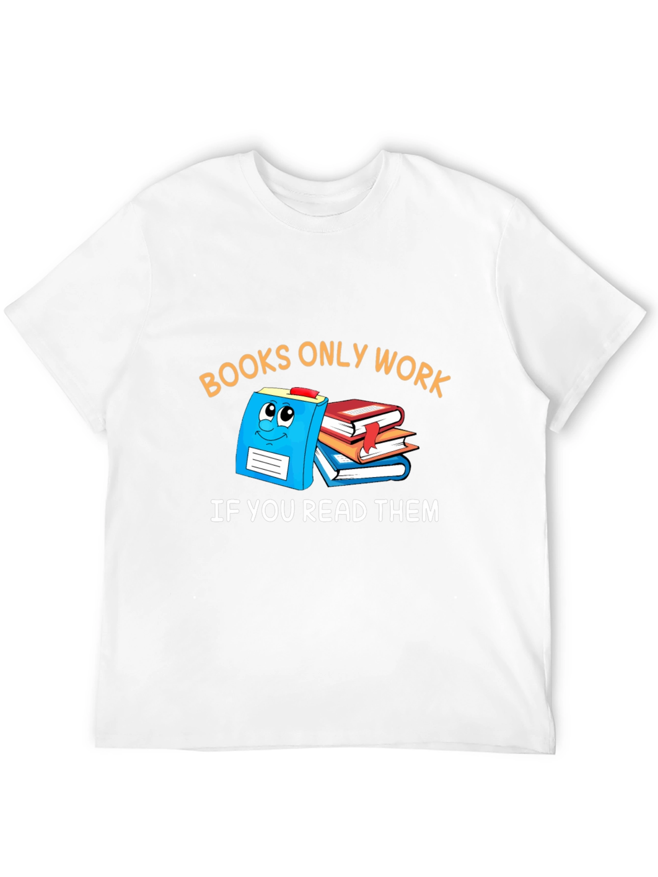 Books Only Work T-Shirt Funny Reader Tee