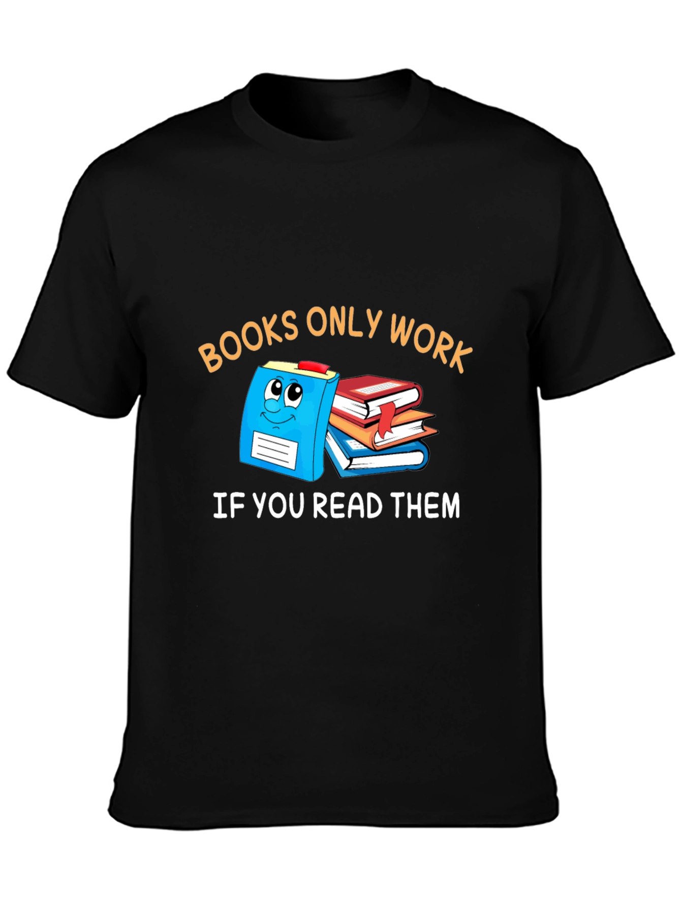 Books Only Work T-Shirt Funny Reader Tee