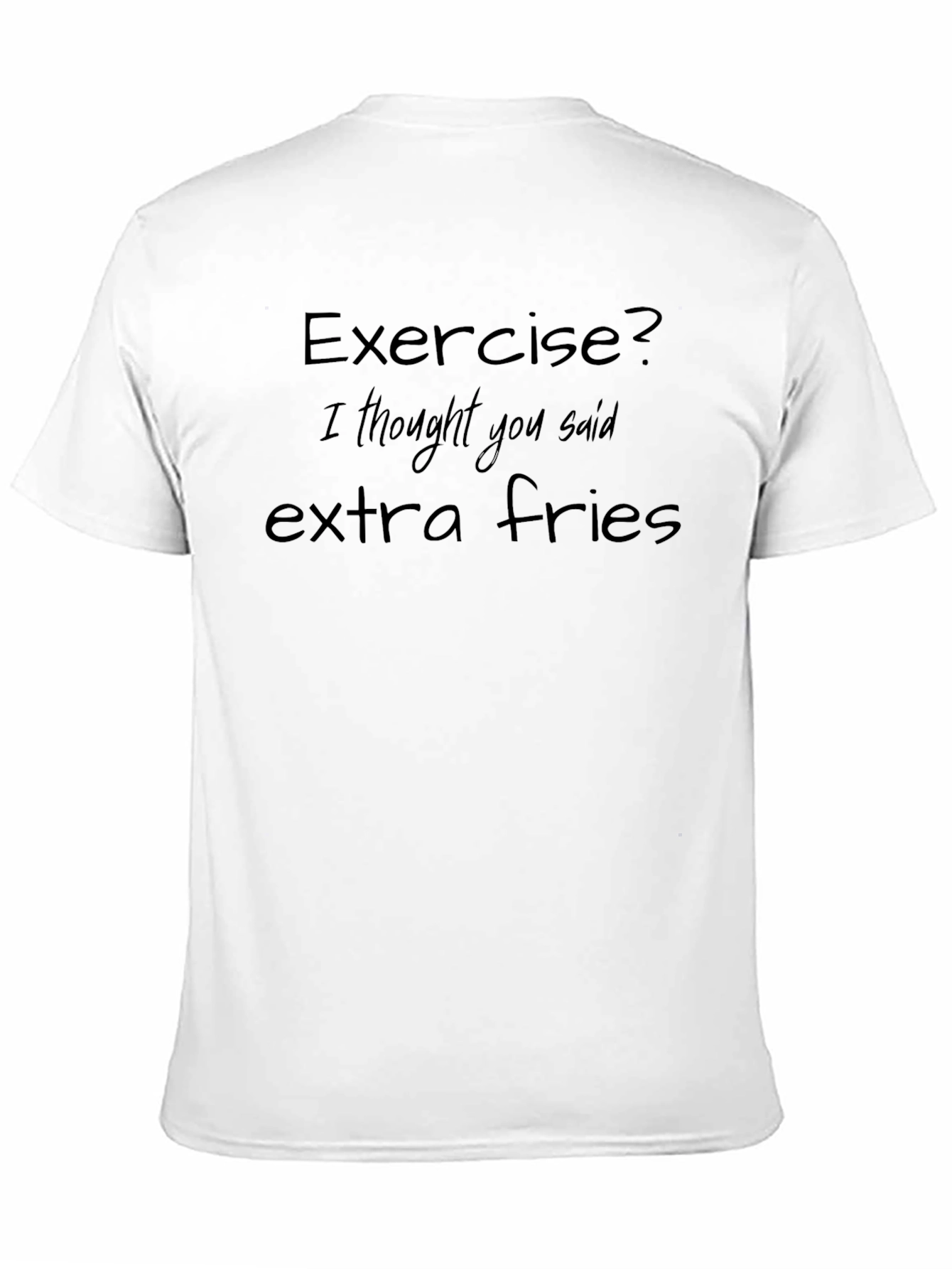 Exercise? Extra Fries Mens T-Shirt