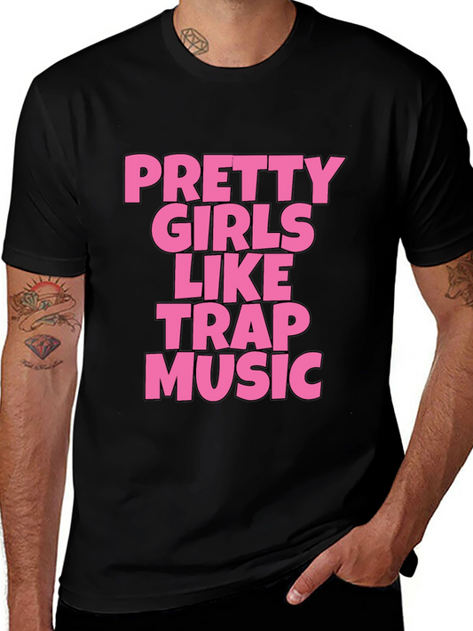 Pretty Girls Like Trap Music Black Graphic Tee
