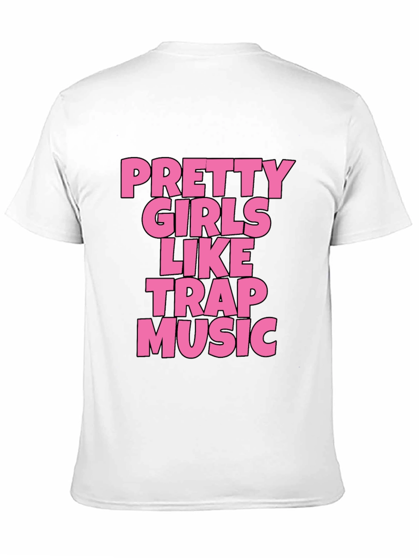 Pretty Girls Like Trap Music Black Graphic Tee