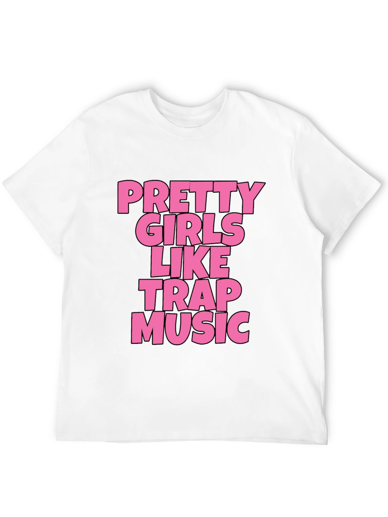 Pretty Girls Like Trap Music Black Graphic Tee